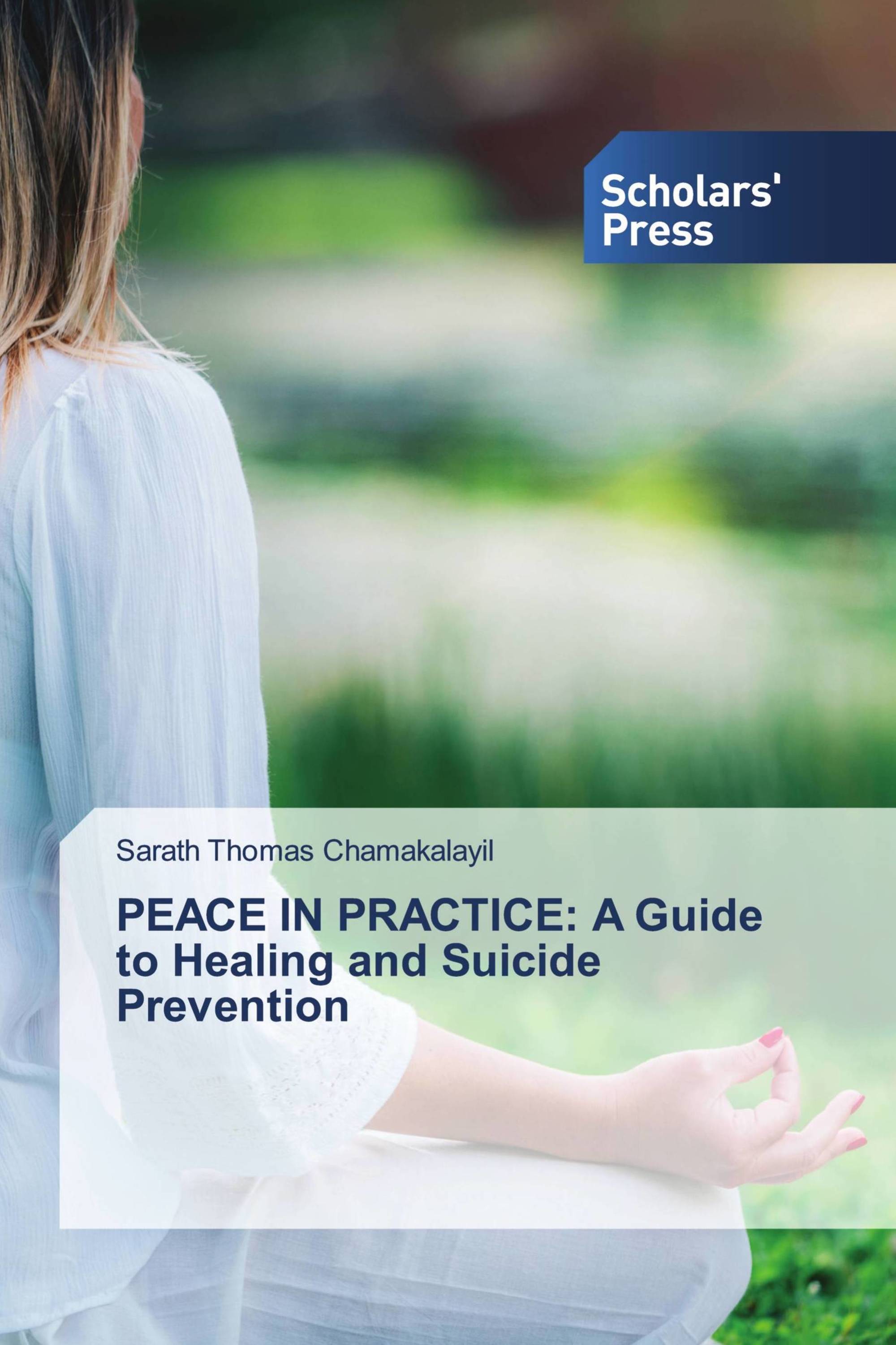 PEACE IN PRACTICE: A Guide to Healing and Suicide Prevention