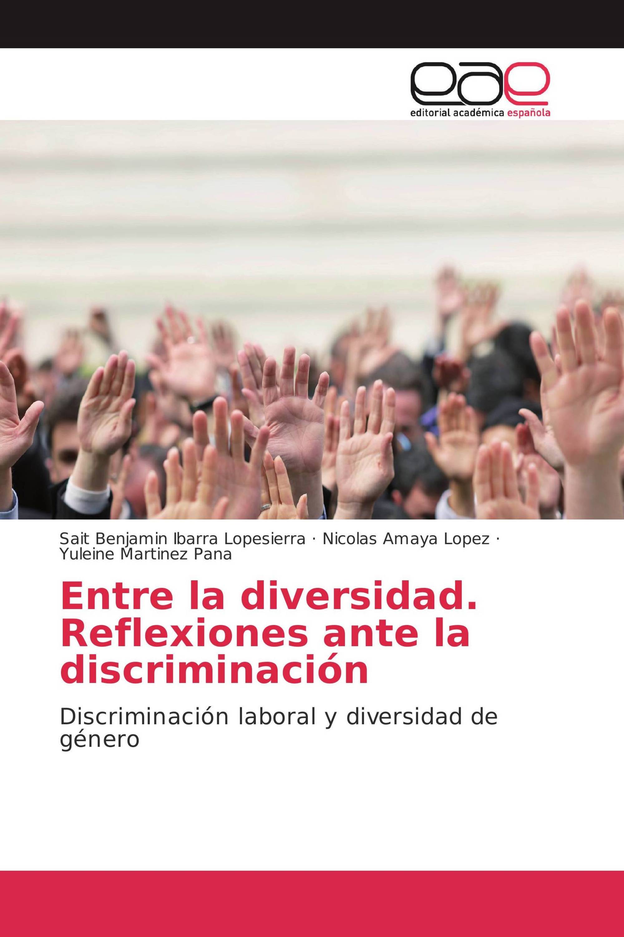 Entre la diversidad. Reflexiones ante la discriminación