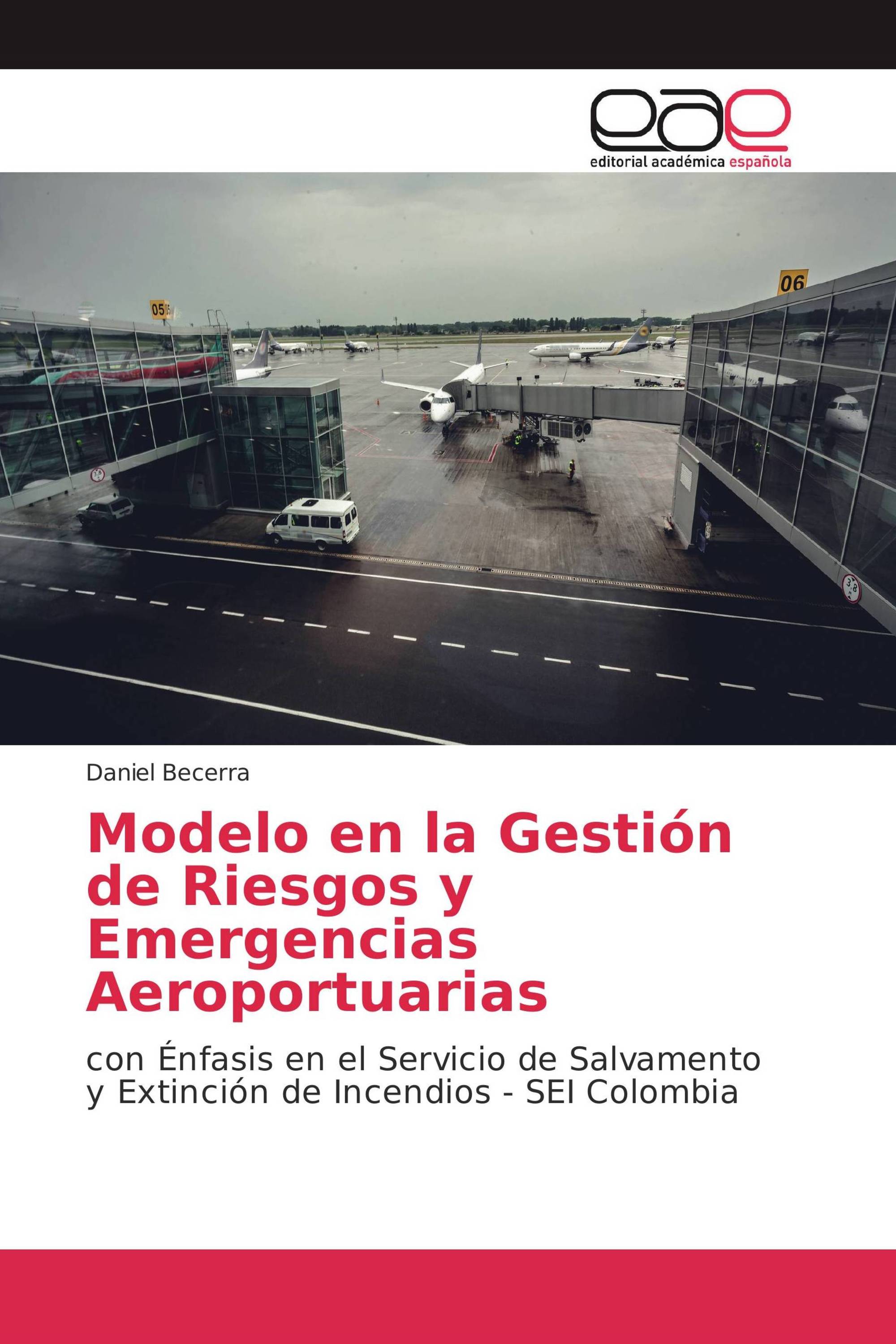 Modelo en la Gestión de Riesgos y Emergencias Aeroportuarias