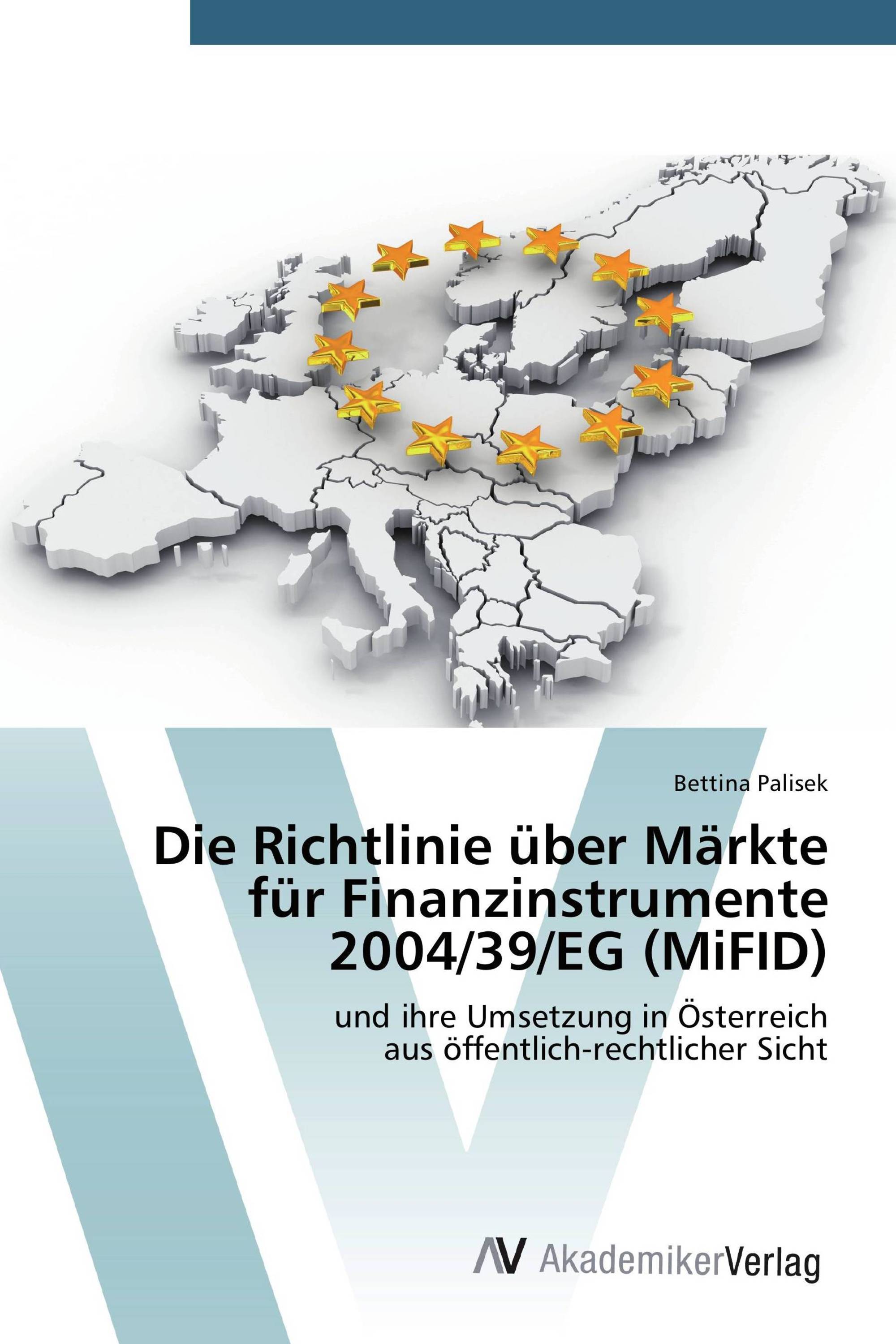 Die Richtlinie über Märkte für Finanzinstrumente 2004/39/EG (MiFID)