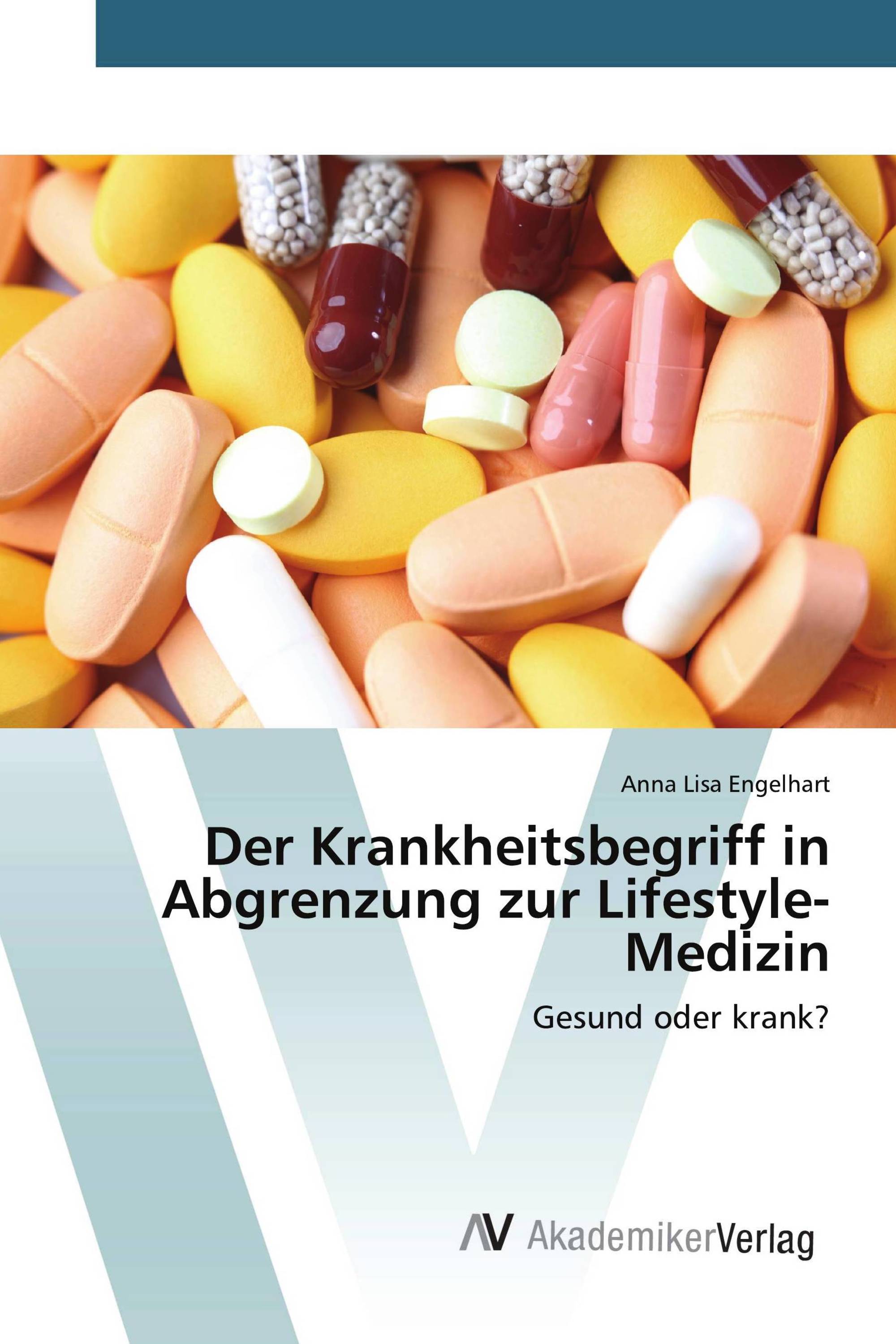 Der Krankheitsbegriff in Abgrenzung zur Lifestyle-Medizin