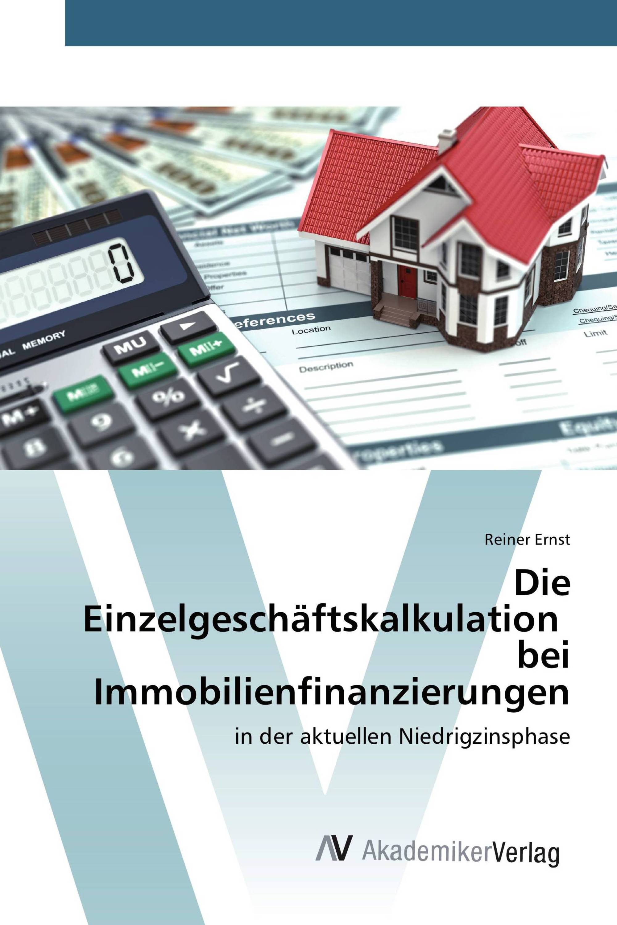 Die Einzelgeschäftskalkulation bei Immobilienfinanzierungen