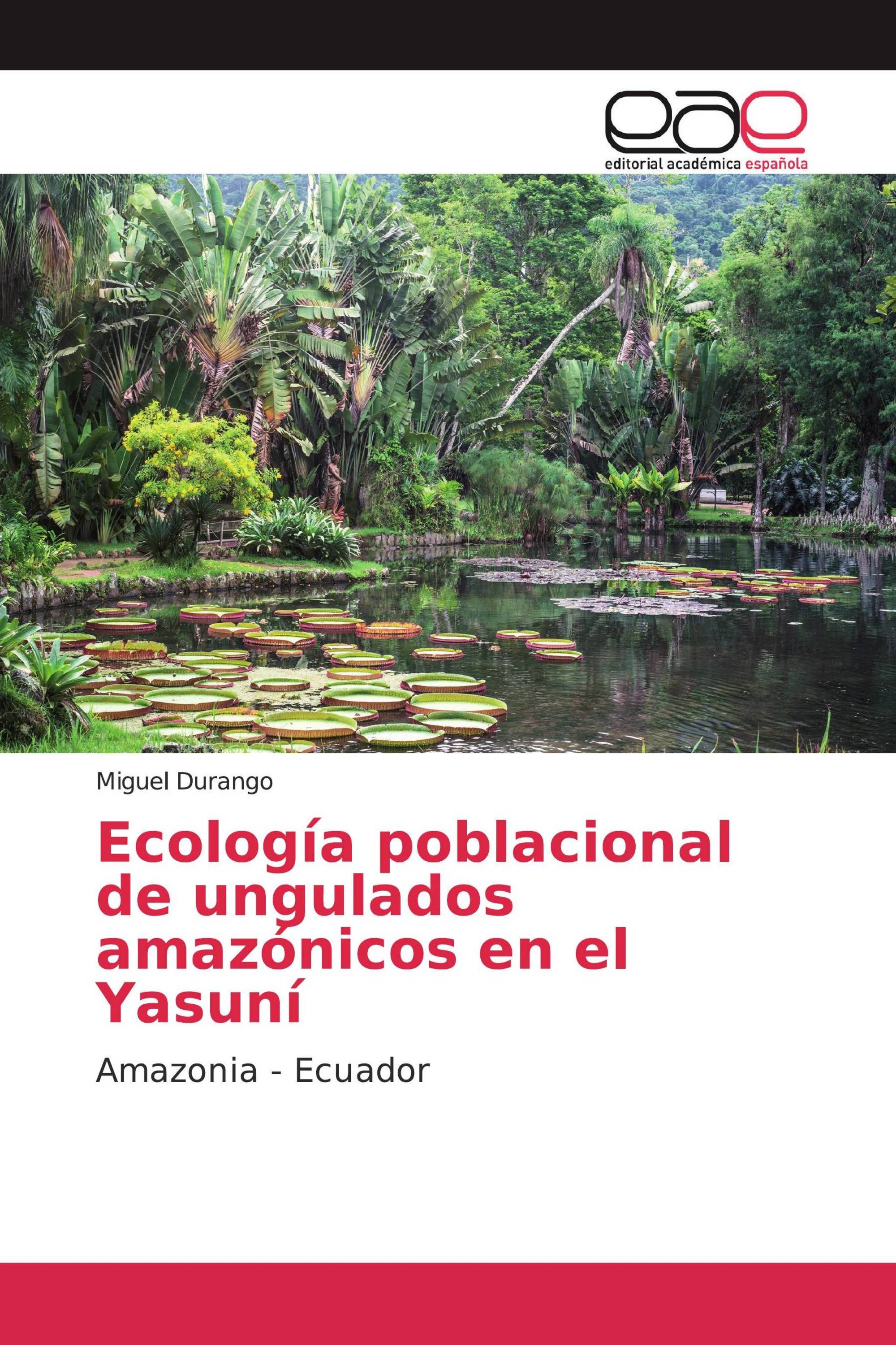 Ecología poblacional de ungulados amazónicos en el Yasuní