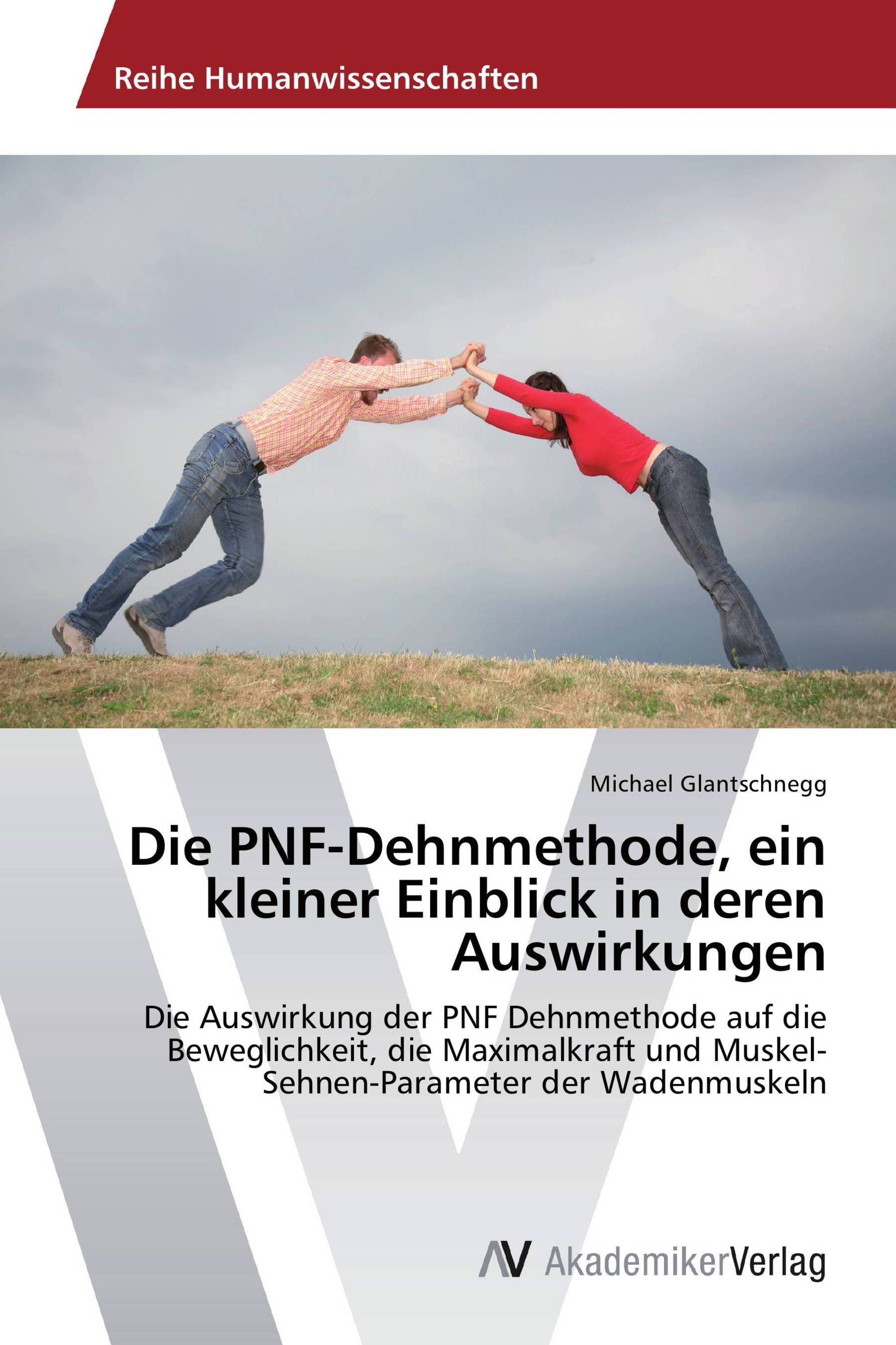 Die PNF-Dehnmethode, ein kleiner Einblick in deren Auswirkungen