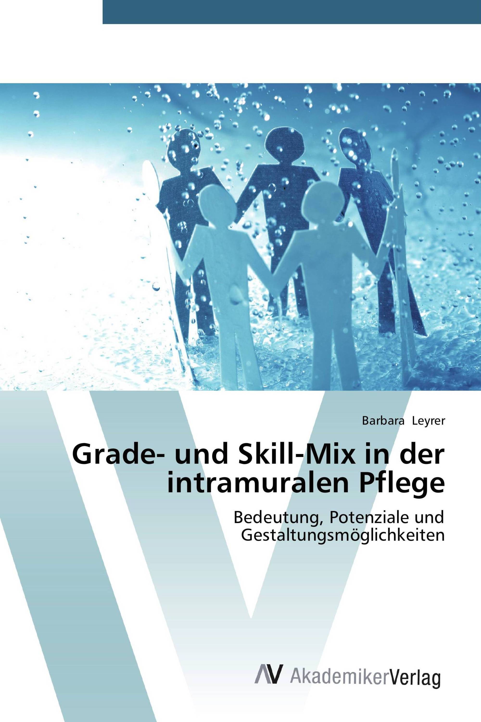 Grade- und Skill-Mix in der intramuralen Pflege