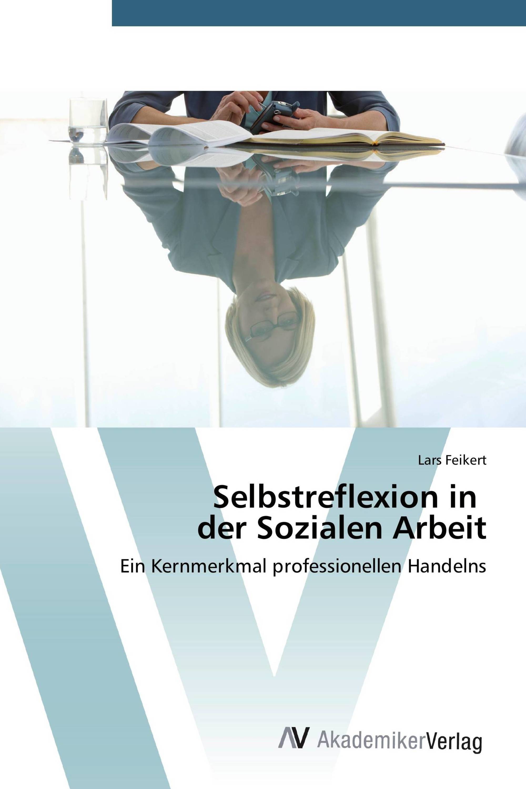 Selbstreflexion in der Sozialen Arbeit