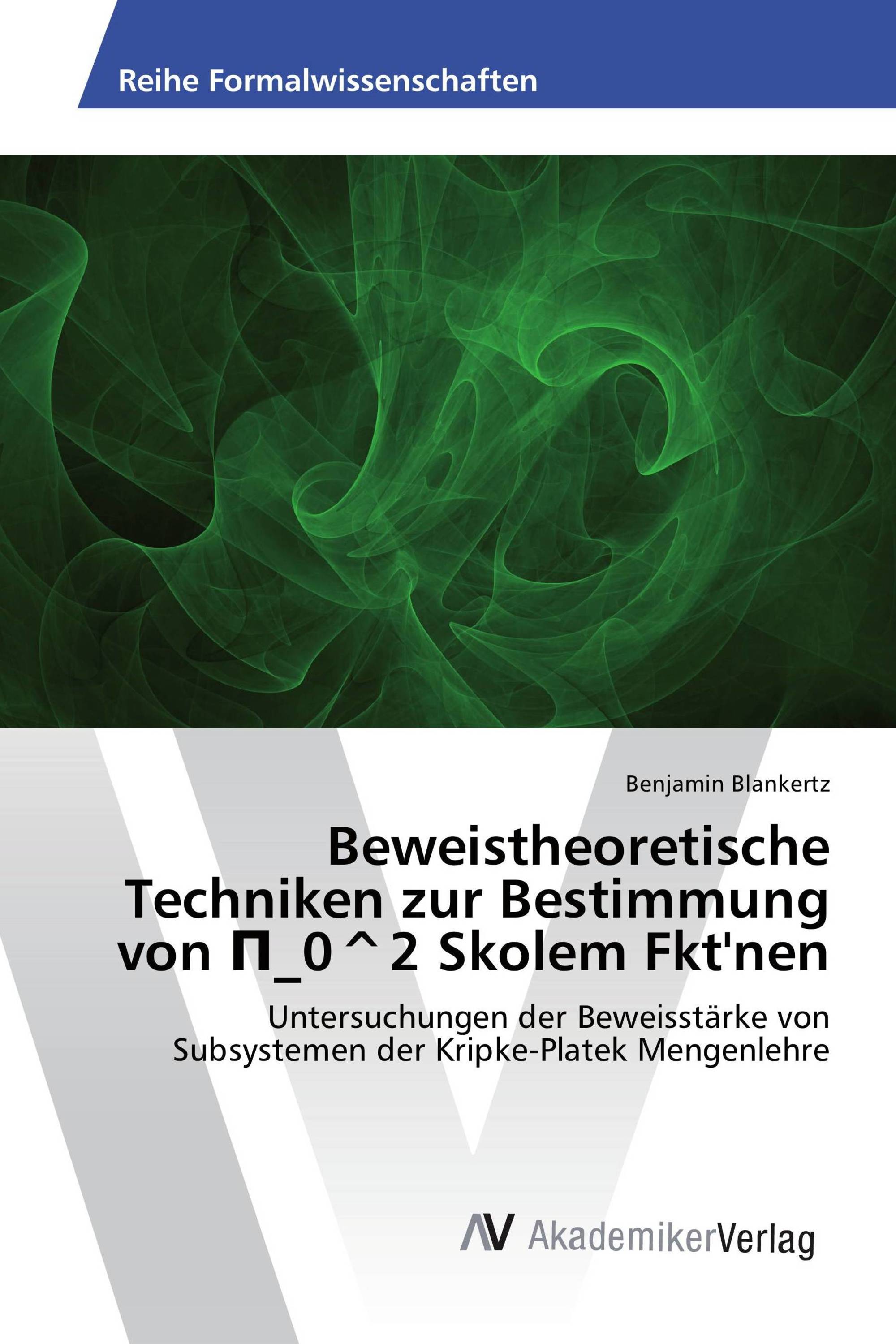 Beweistheoretische Techniken zur Bestimmung von Π_0^2 Skolem Fkt'nen