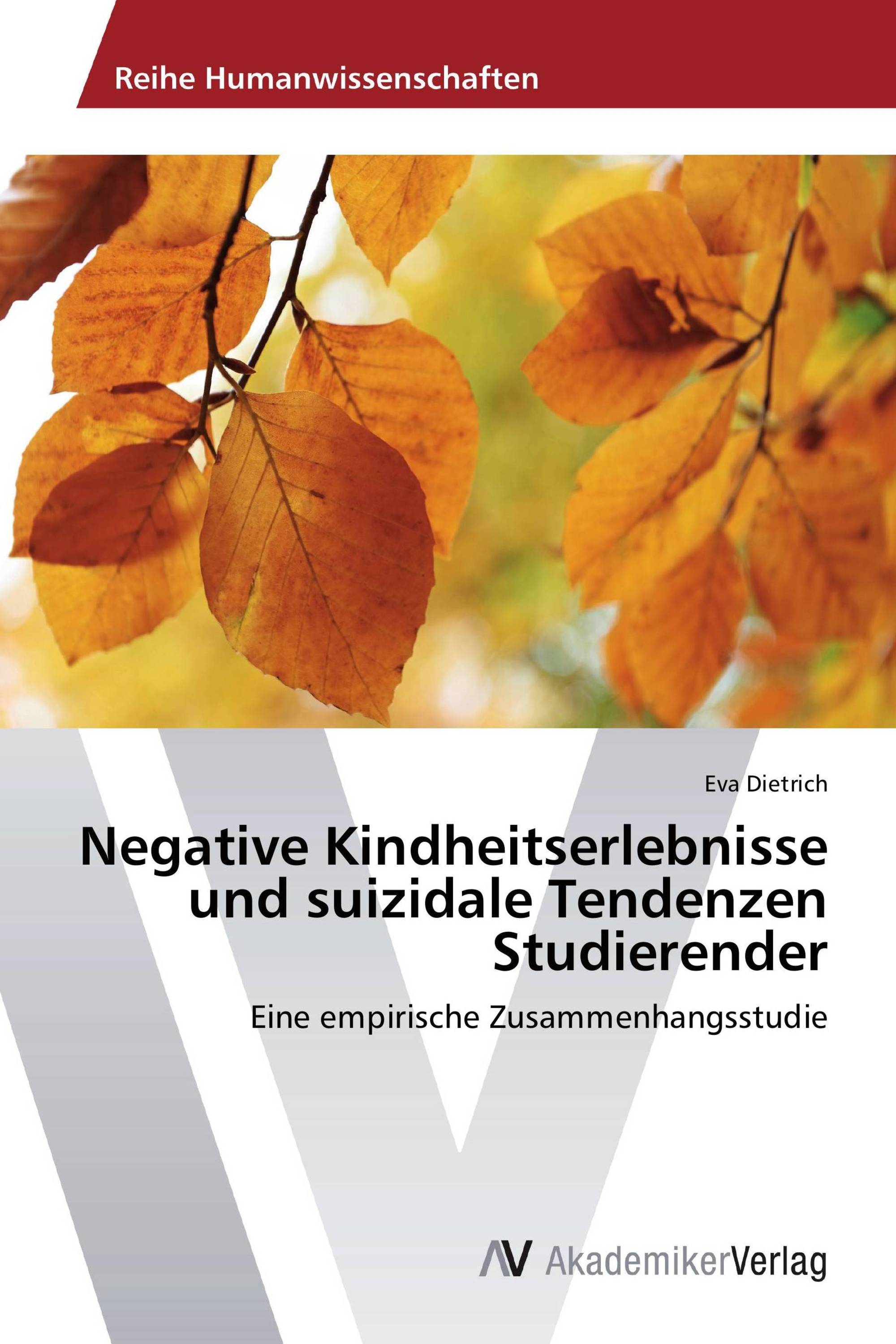 Negative Kindheitserlebnisse und suizidale Tendenzen Studierender