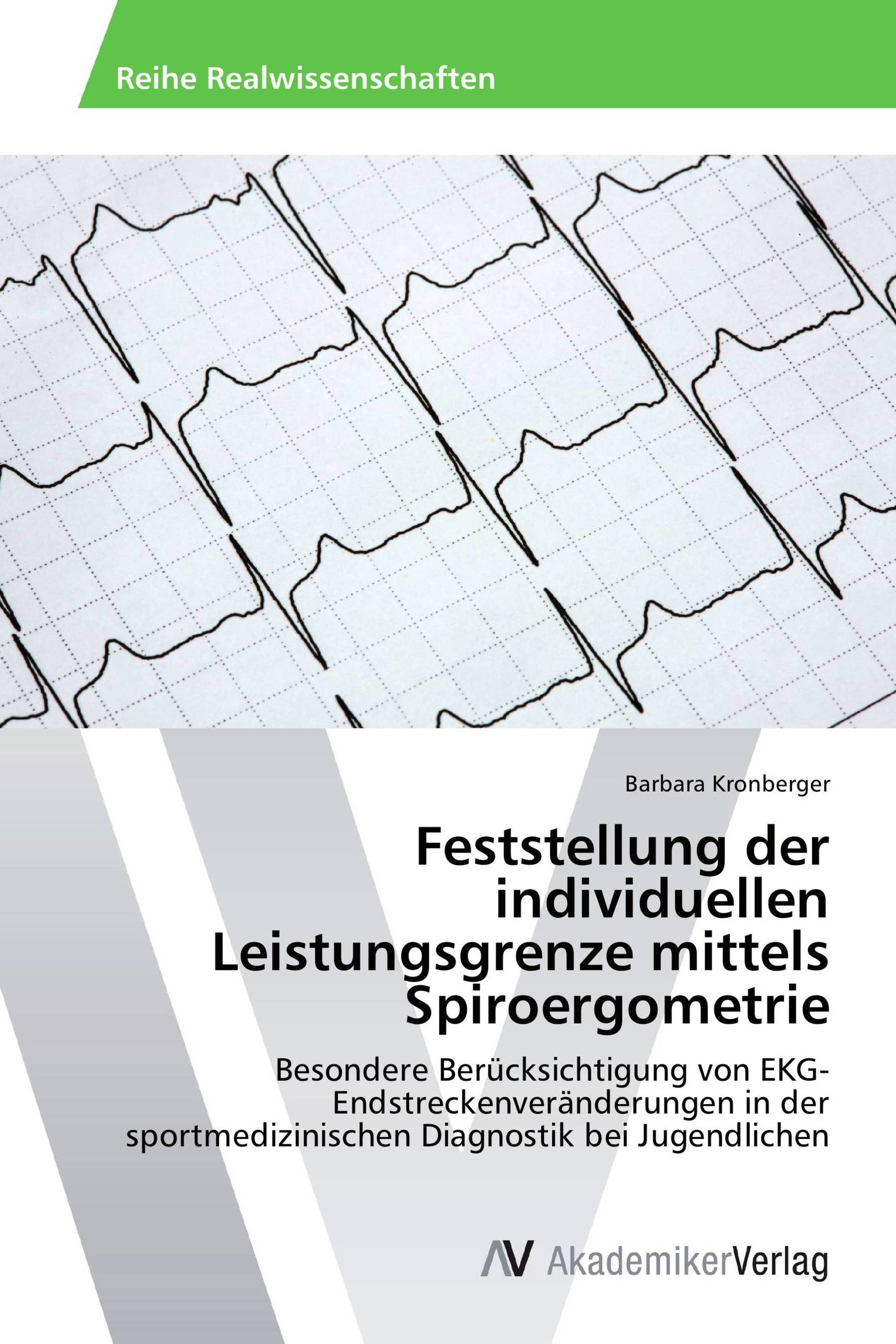 Feststellung der individuellen Leistungsgrenze mittels Spiroergometrie