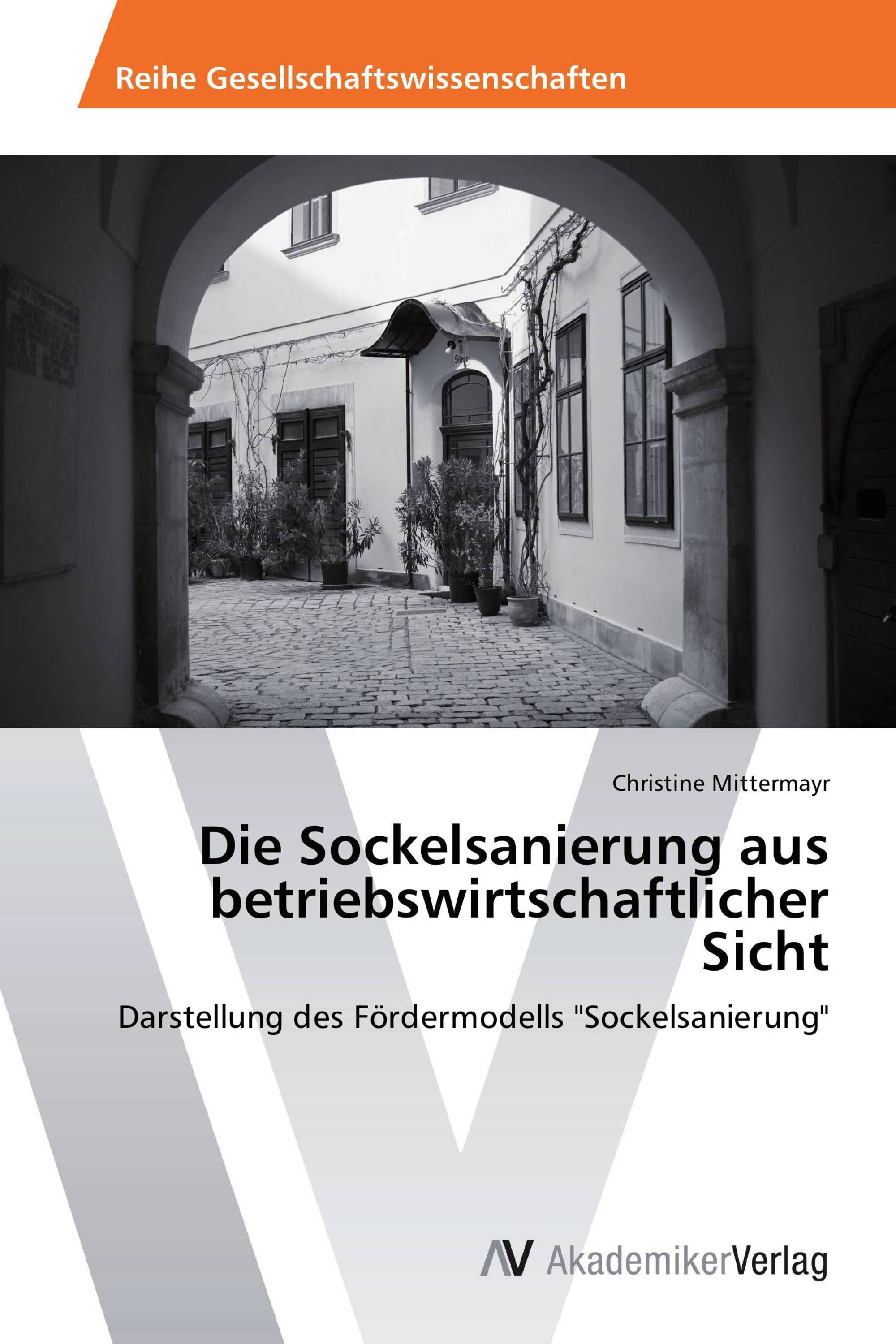 Die Sockelsanierung aus betriebswirtschaftlicher Sicht