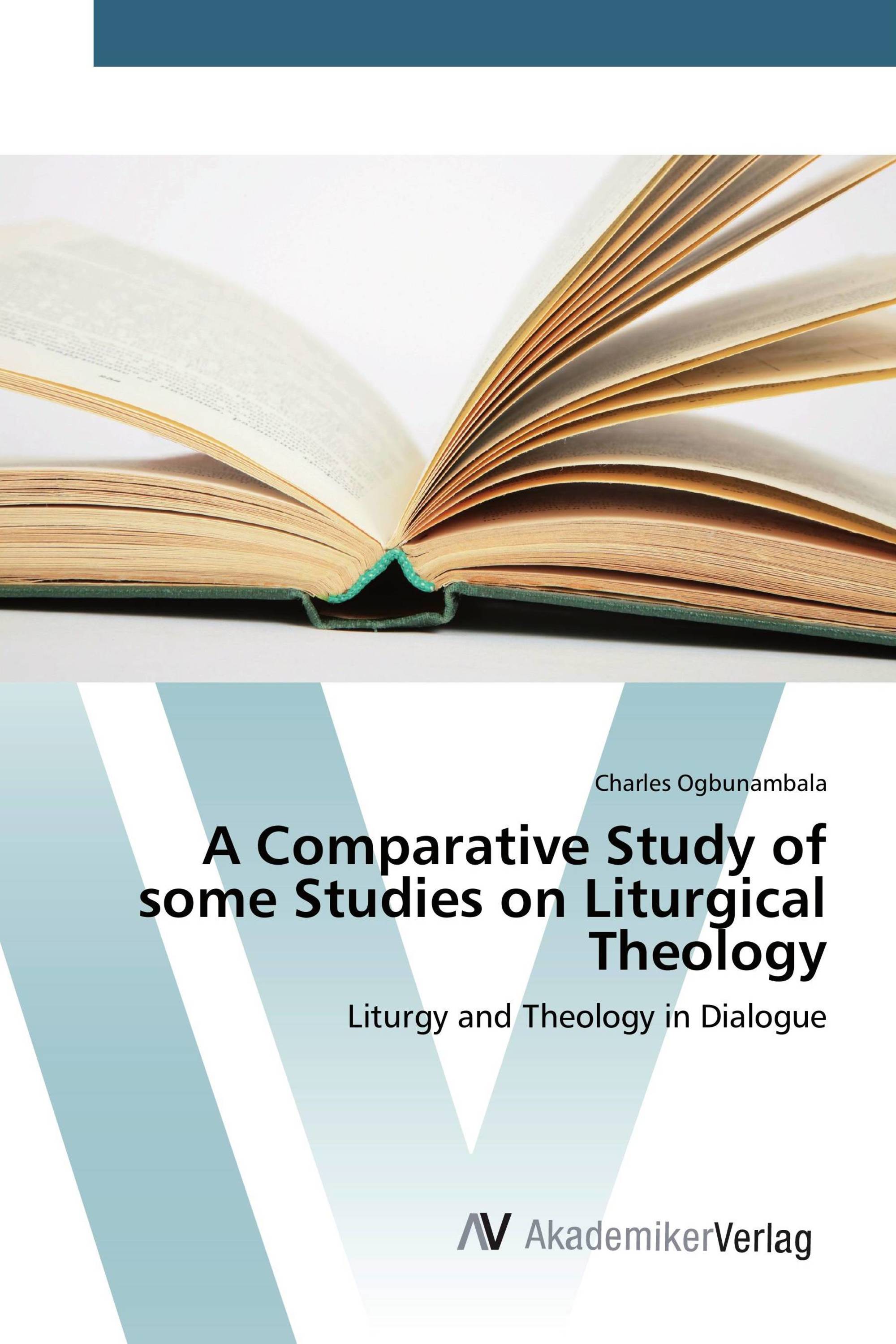 A Comparative Study of some Studies on Liturgical Theology