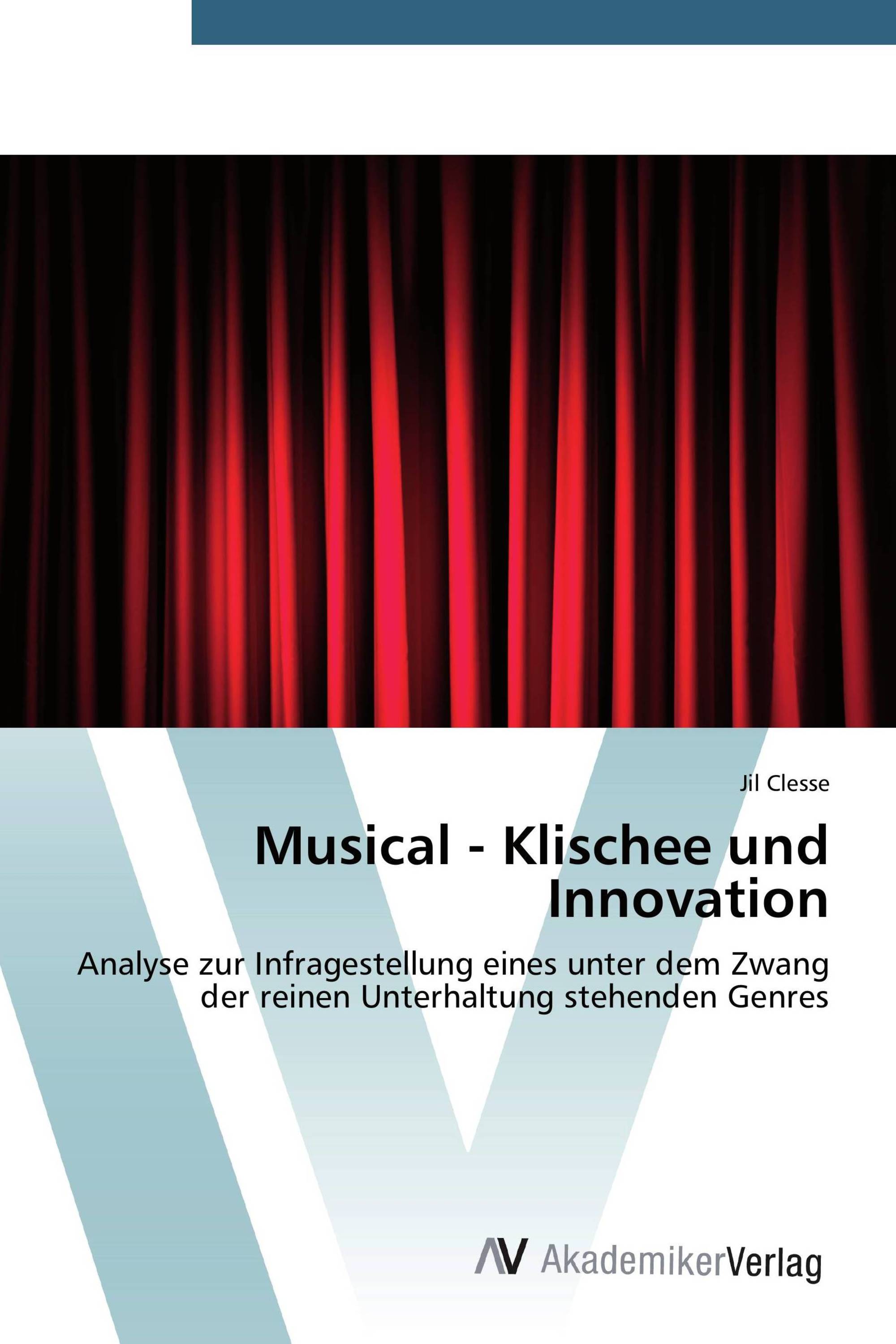 Musical - Klischee und Innovation