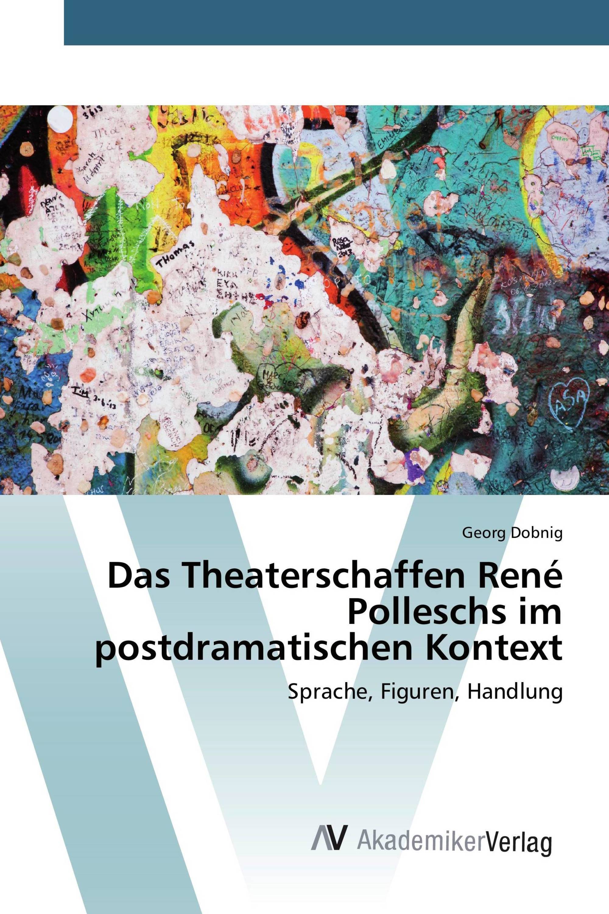 Das Theaterschaffen René Polleschs im postdramatischen Kontext