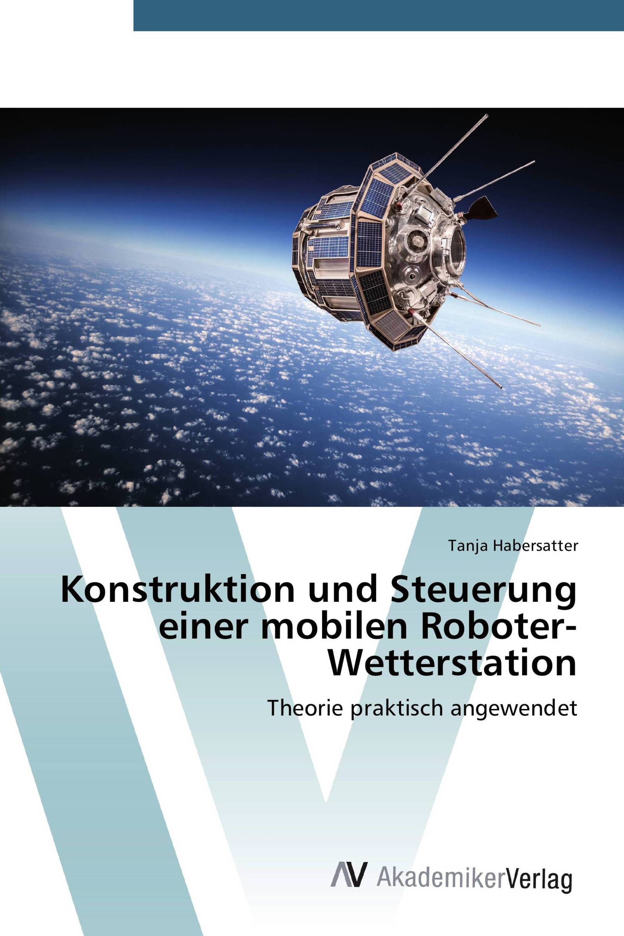 Konstruktion und Steuerung einer mobilen Roboter-Wetterstation