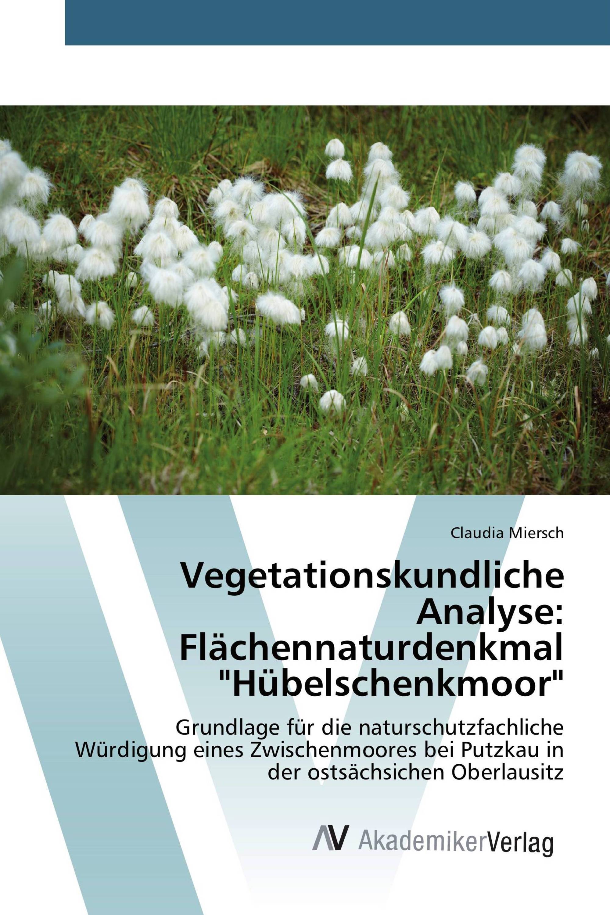 Vegetationskundliche Analyse: Flächennaturdenkmal "Hübelschenkmoor"