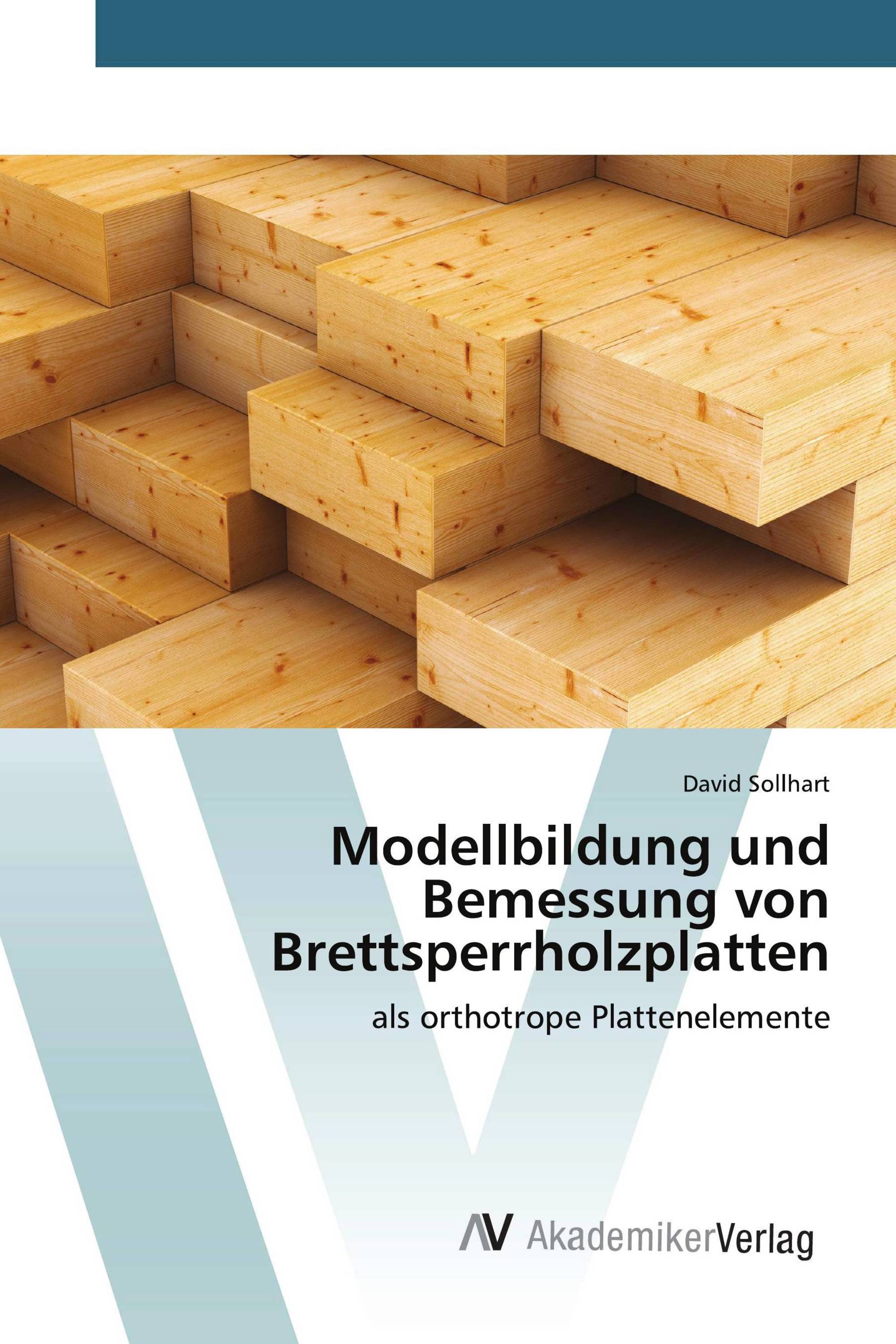 Modellbildung und Bemessung von Brettsperrholzplatten