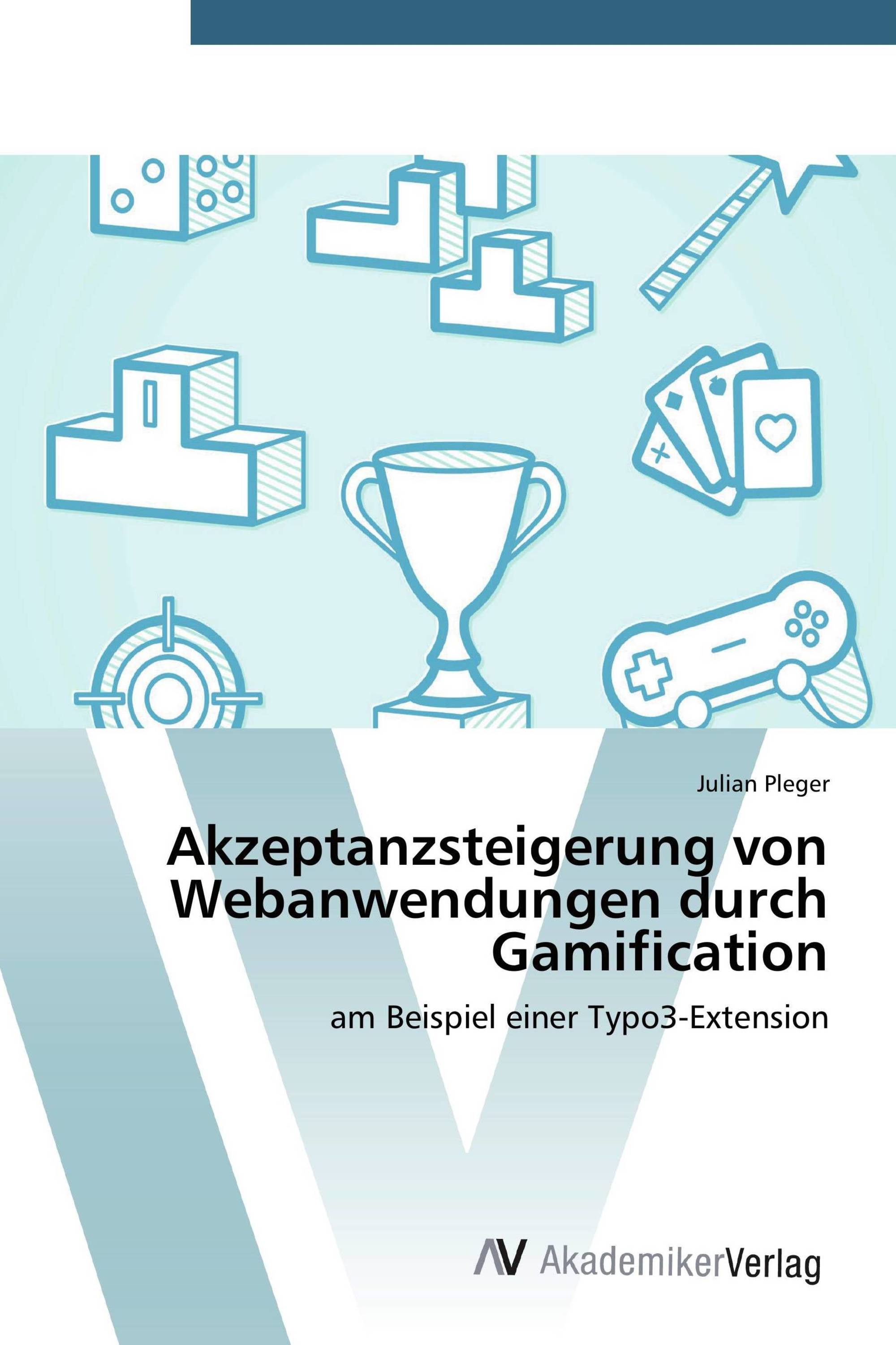 Akzeptanzsteigerung von Webanwendungen durch Gamification