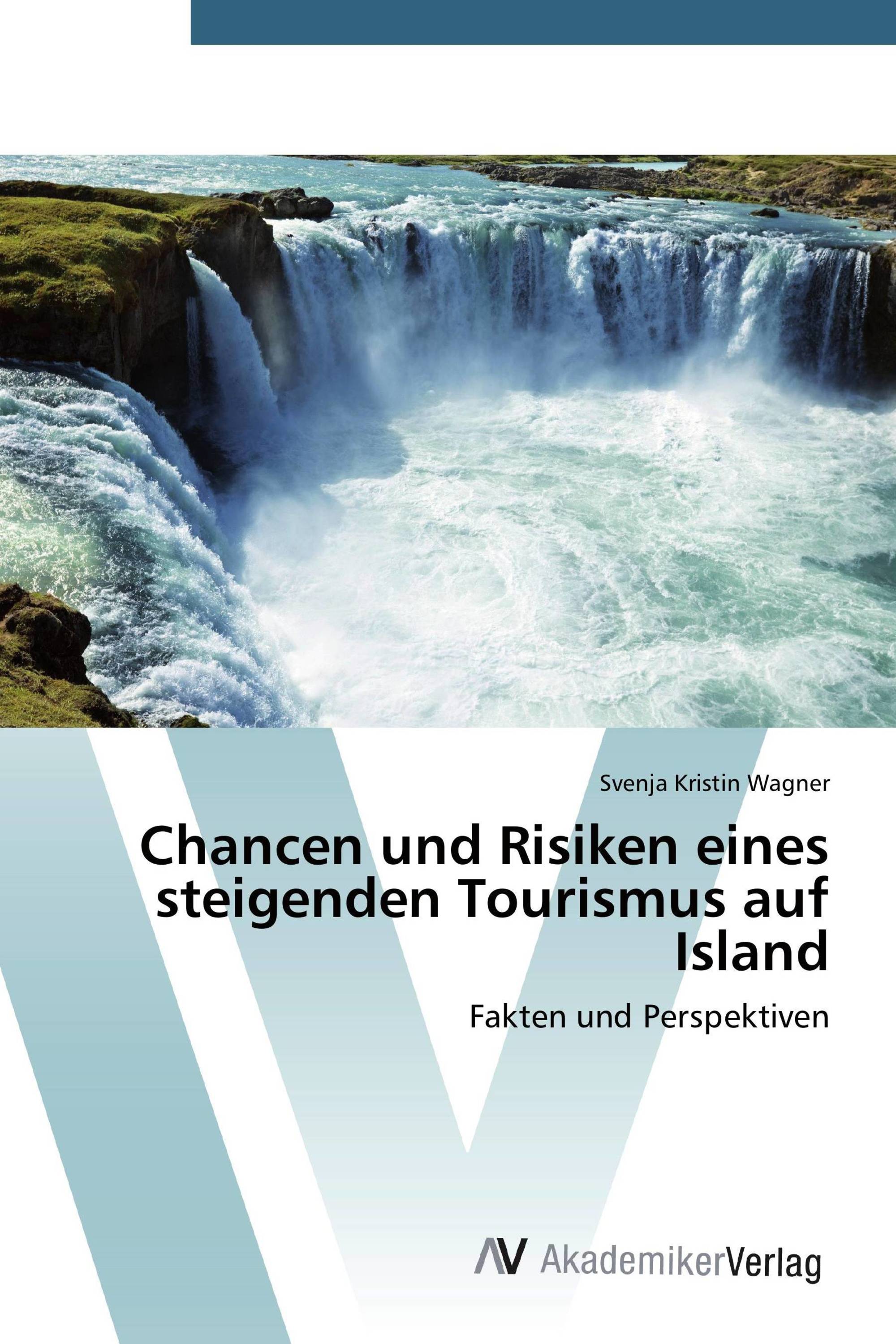 Chancen und Risiken eines steigenden Tourismus auf Island