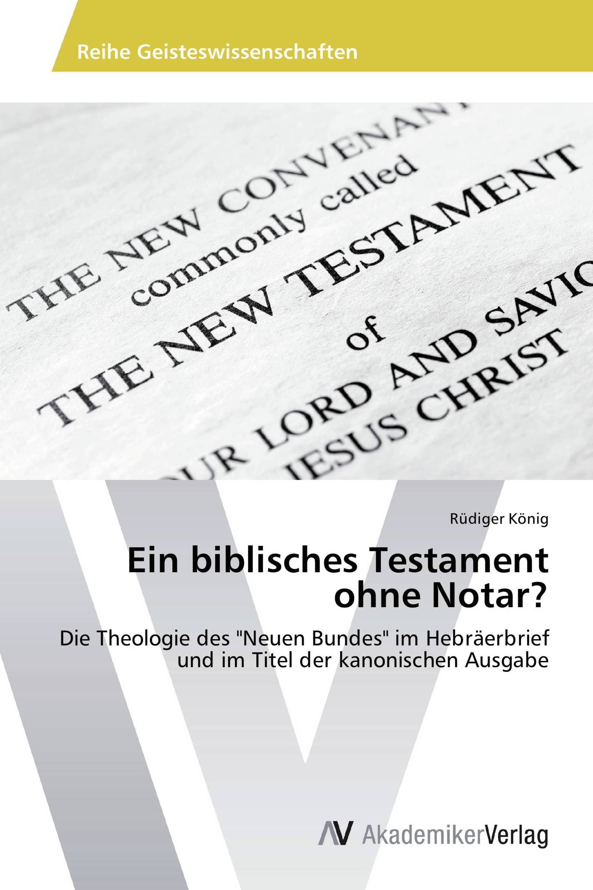 Ein biblisches Testament ohne Notar?