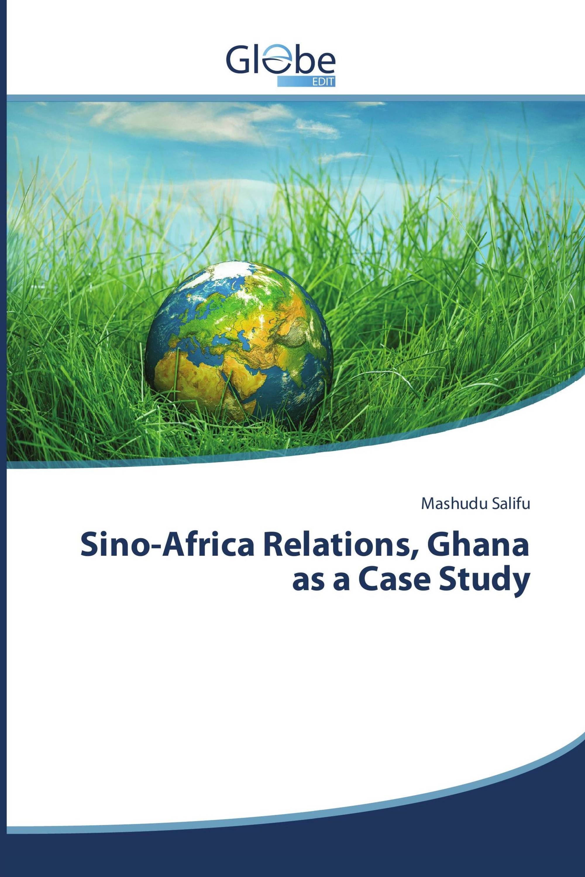 Sino-Africa Relations, Ghana as a Case Study