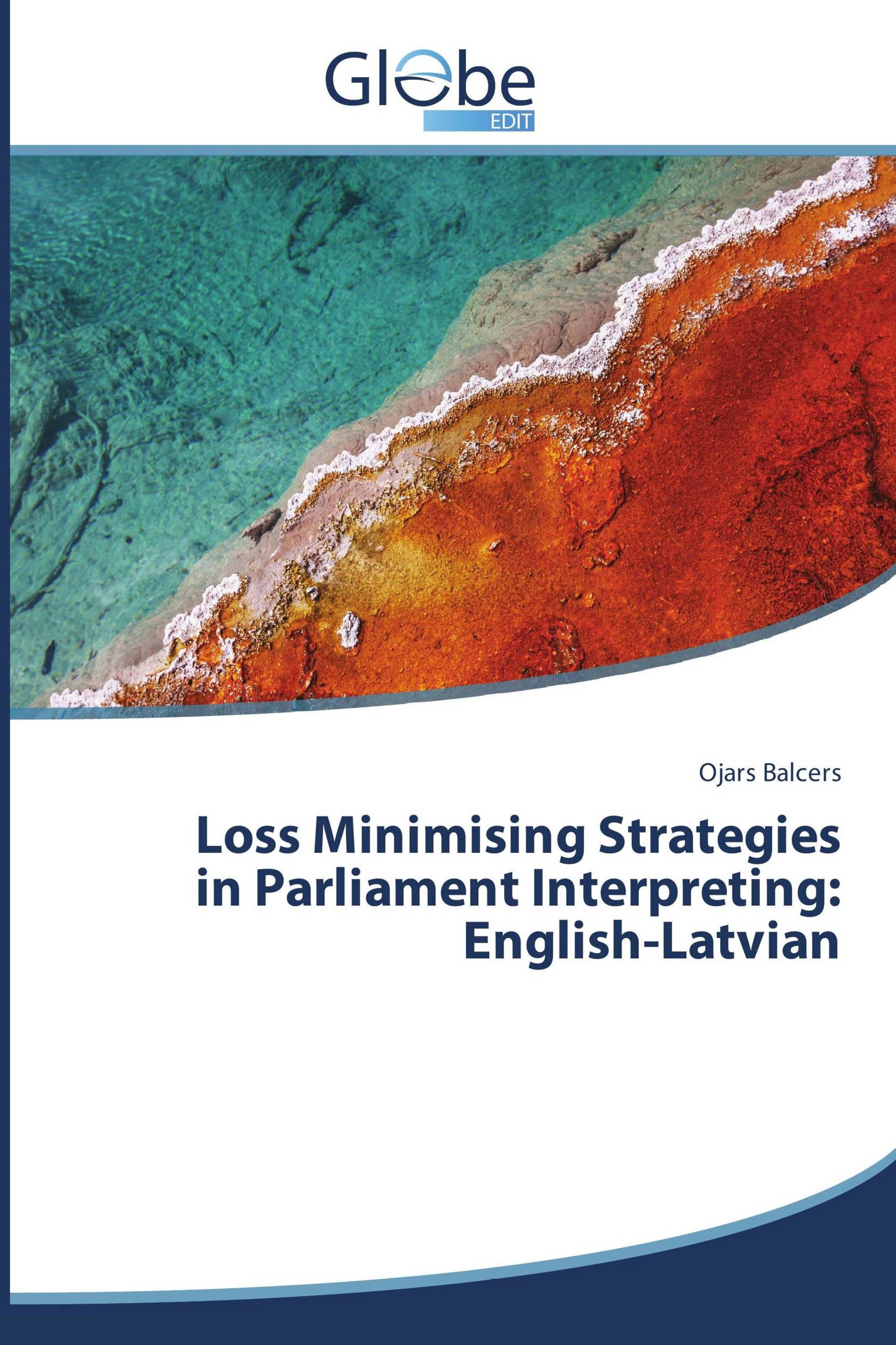 Loss Minimising Strategies in Parliament Interpreting: English-Latvian