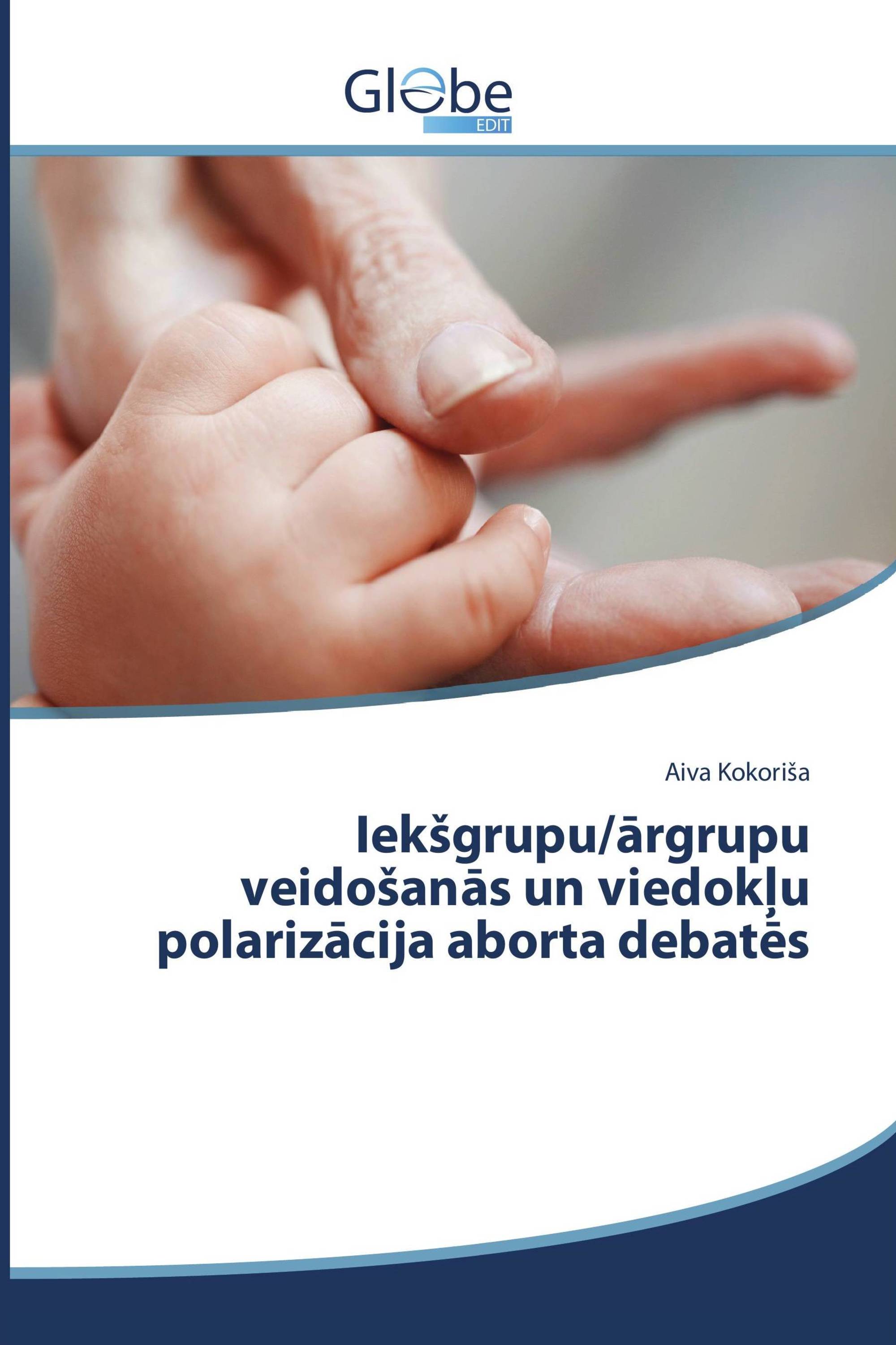 Iekšgrupu/ārgrupu veidošanās un viedokļu polarizācija aborta debatēs