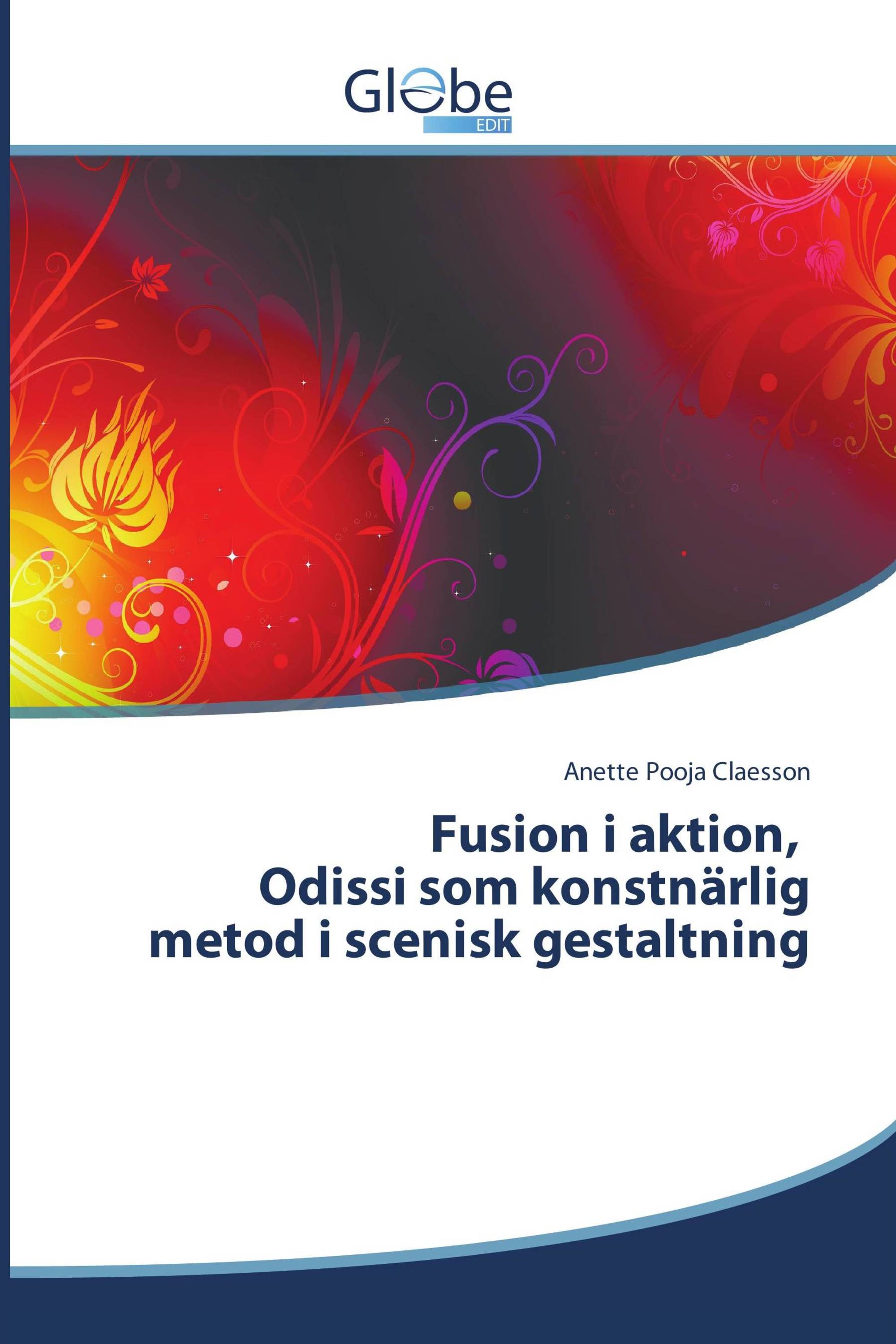 Fusion i aktion, Odissi som konstnärlig metod i scenisk gestaltning