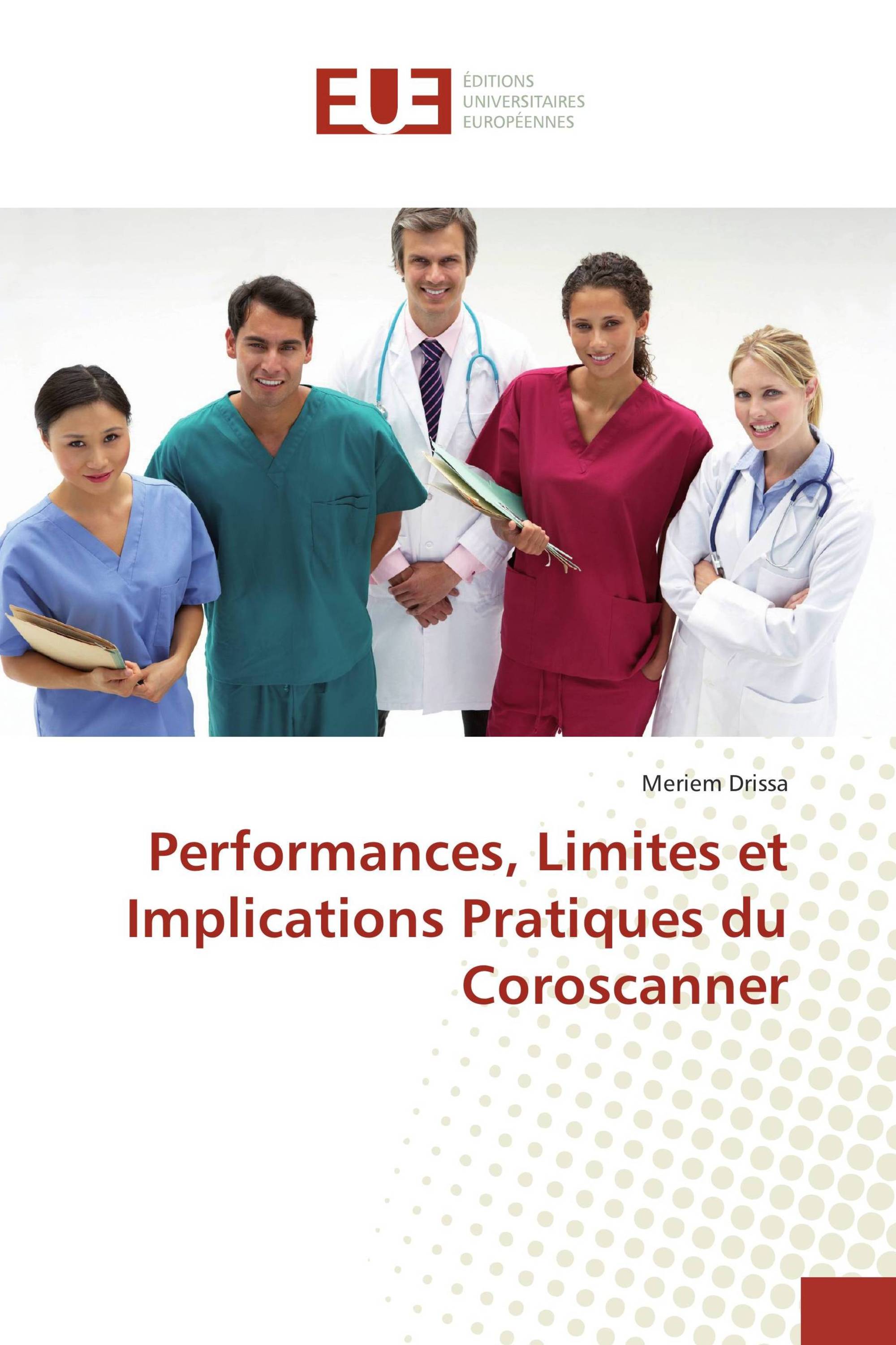 Performances, Limites et Implications Pratiques du Coroscanner