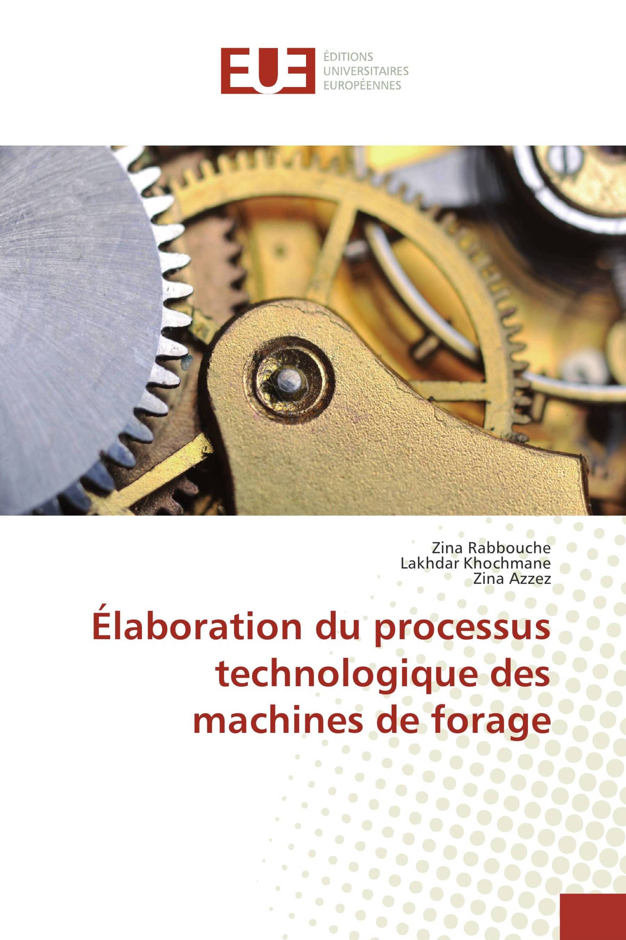 Élaboration du processus technologique des machines de forage