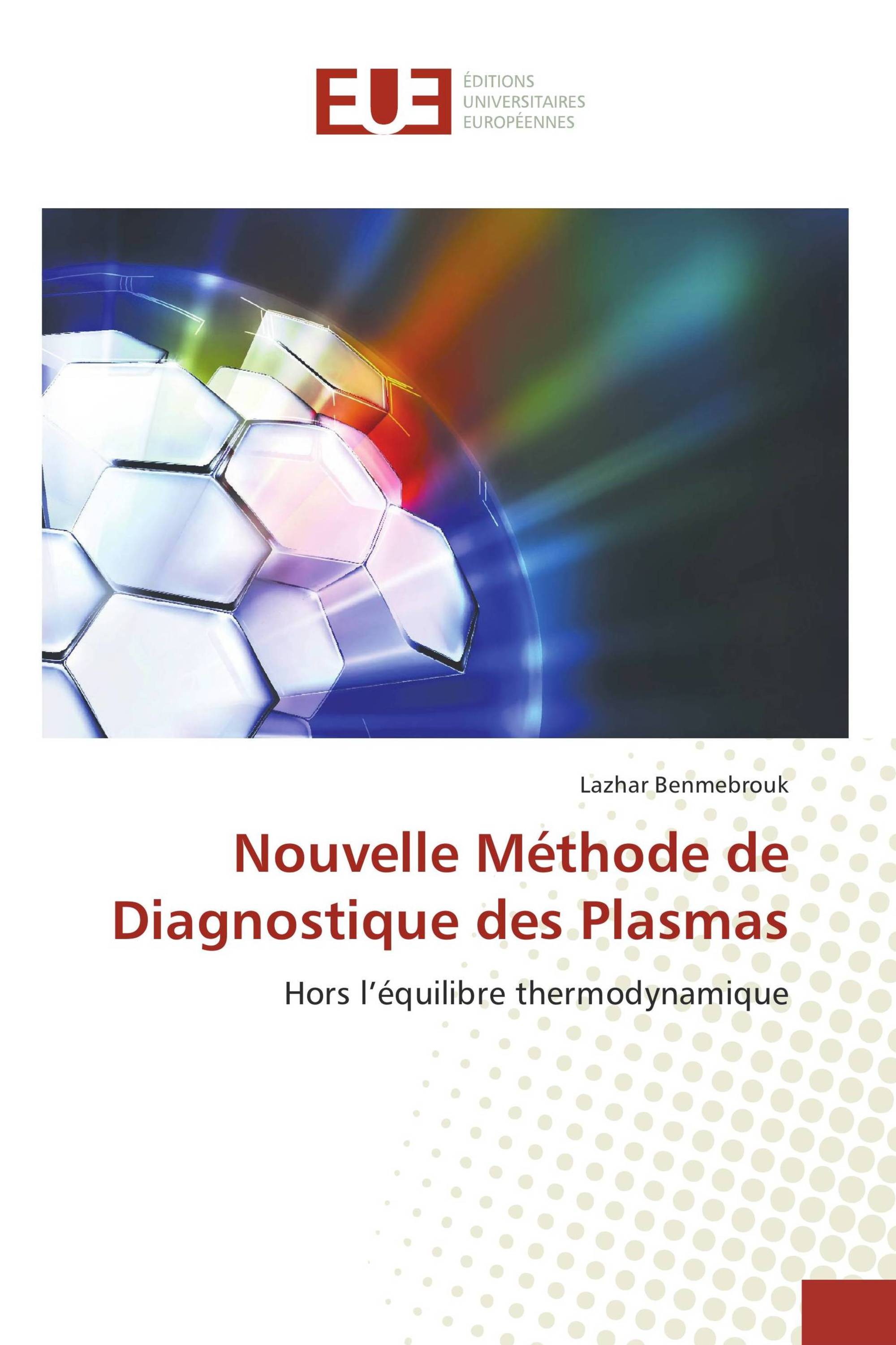 Nouvelle Méthode de Diagnostique des Plasmas