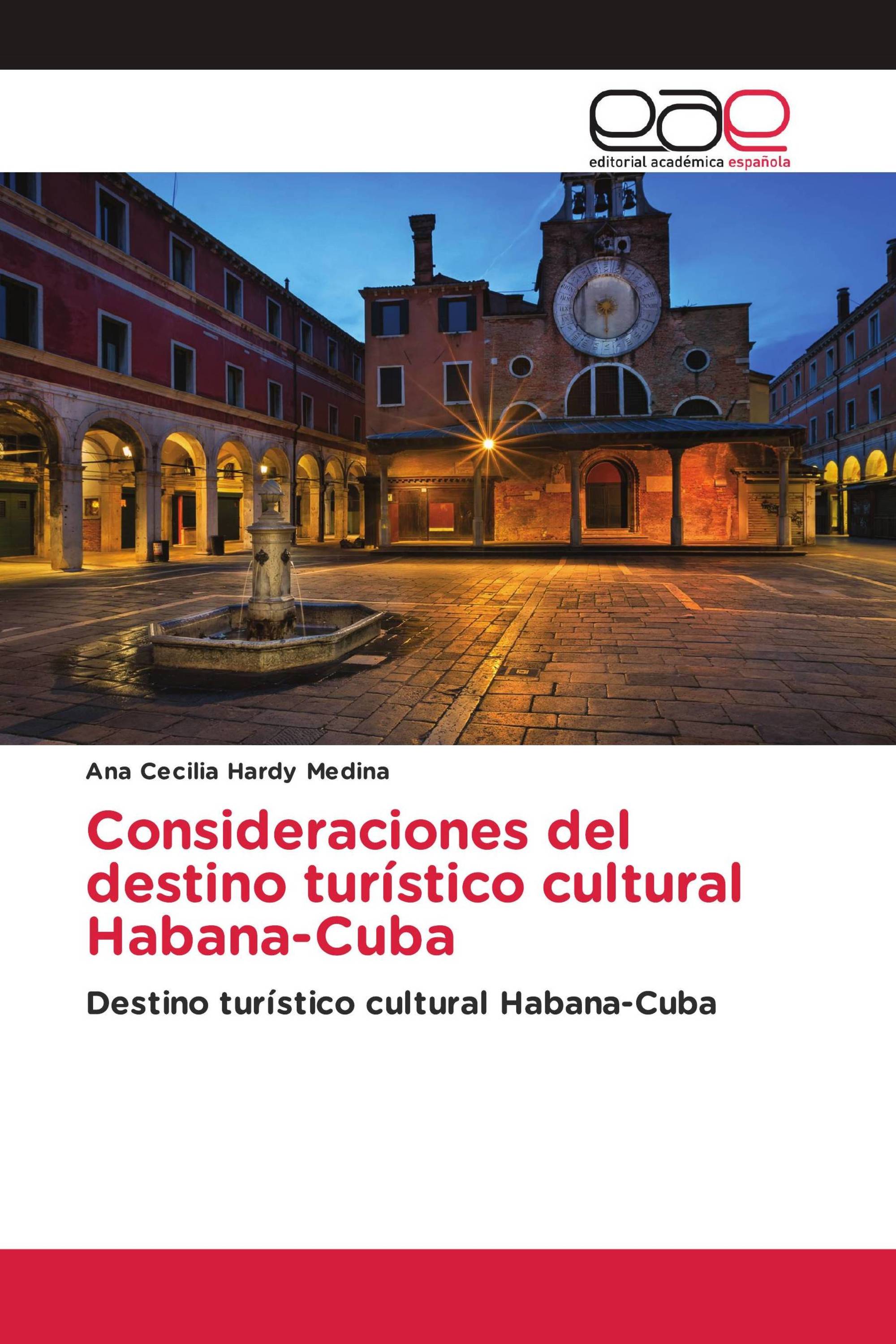 Consideraciones del destino turístico cultural Habana-Cuba