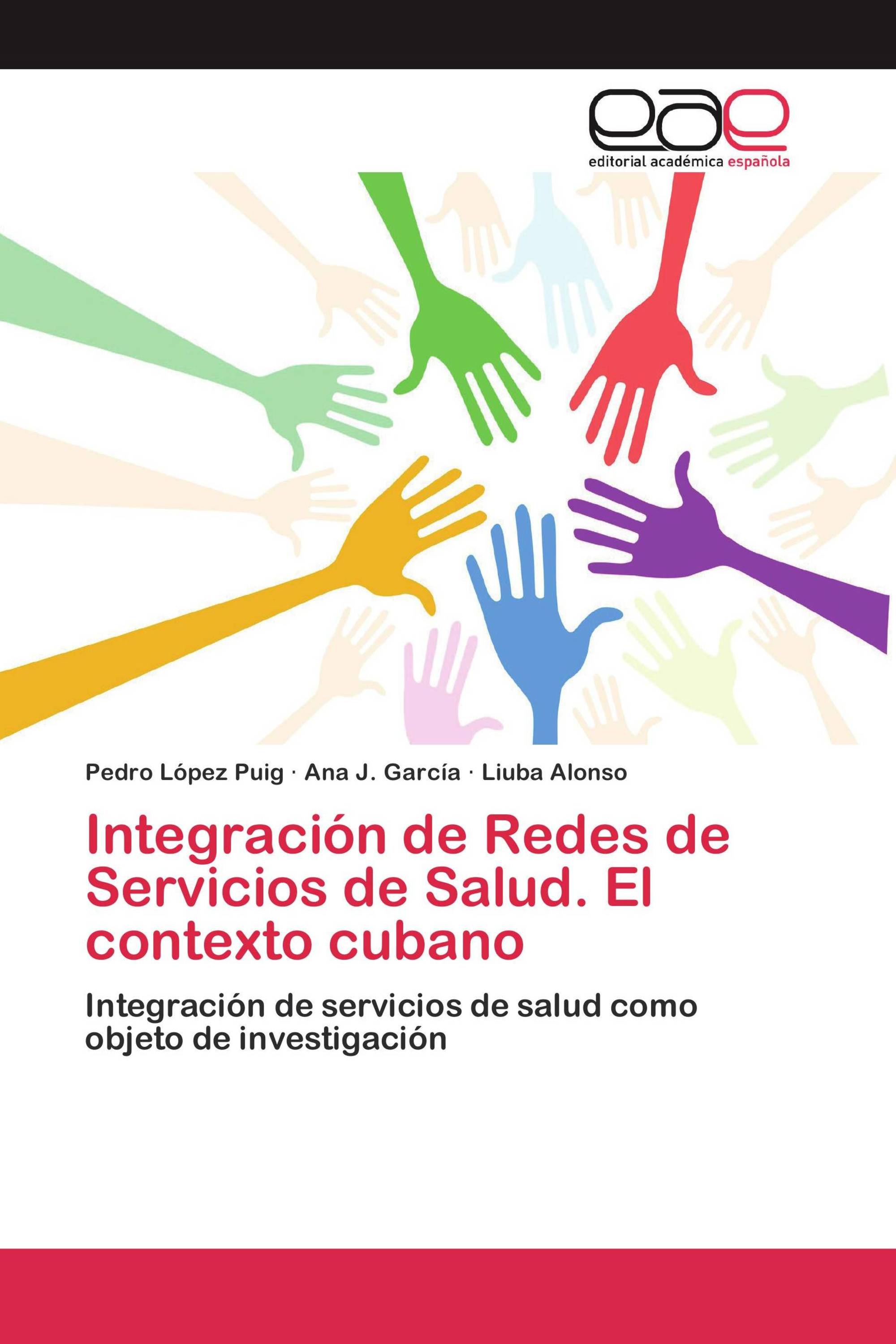 Integración de Redes de Servicios de Salud. El contexto cubano