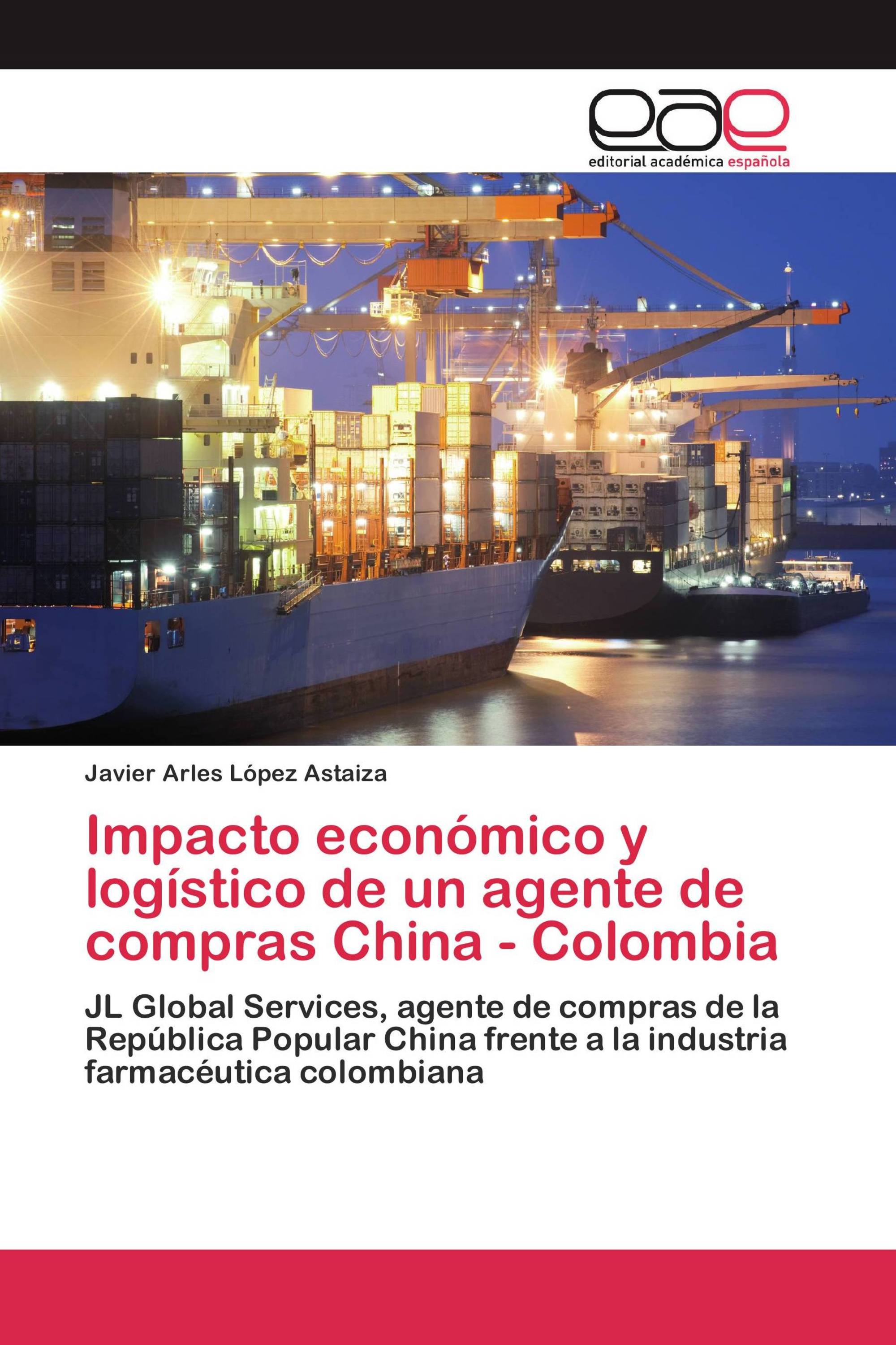 Impacto económico y logístico de un agente de compras China - Colombia