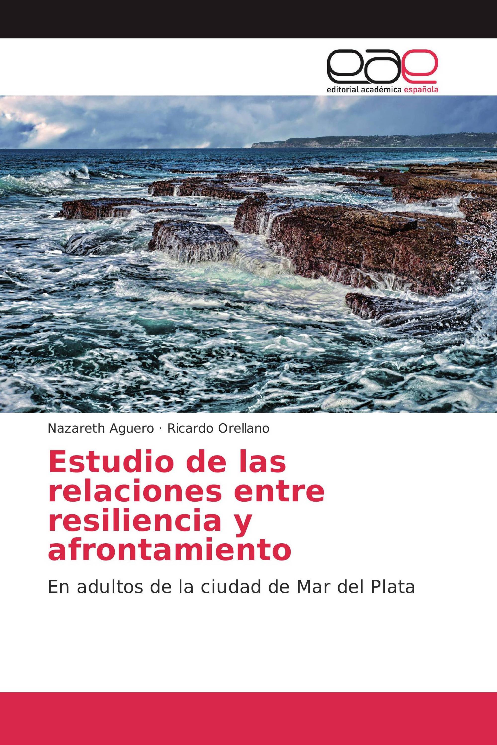 Estudio de las relaciones entre resiliencia y afrontamiento