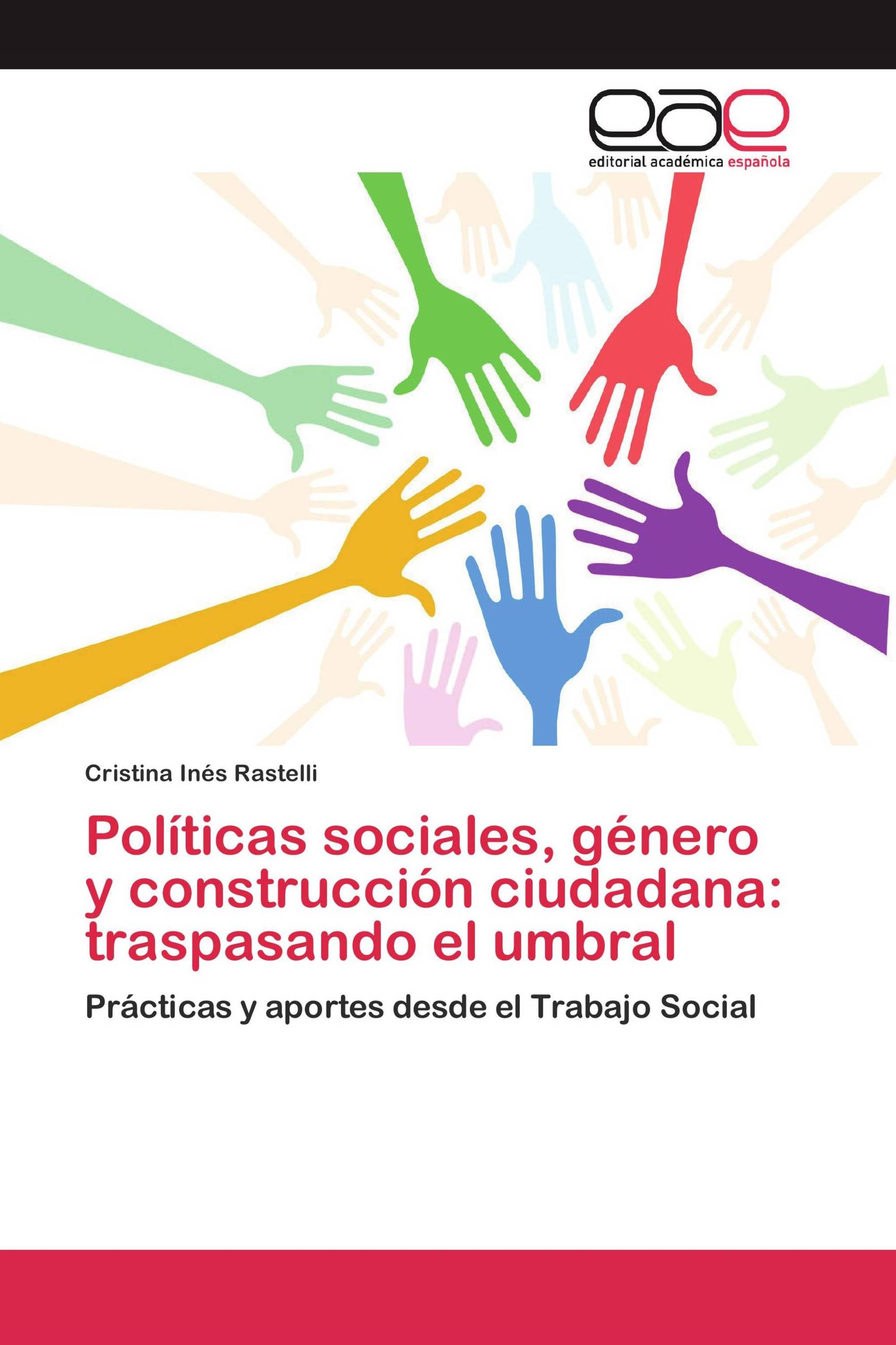 Políticas sociales, género y construcción ciudadana: traspasando el umbral