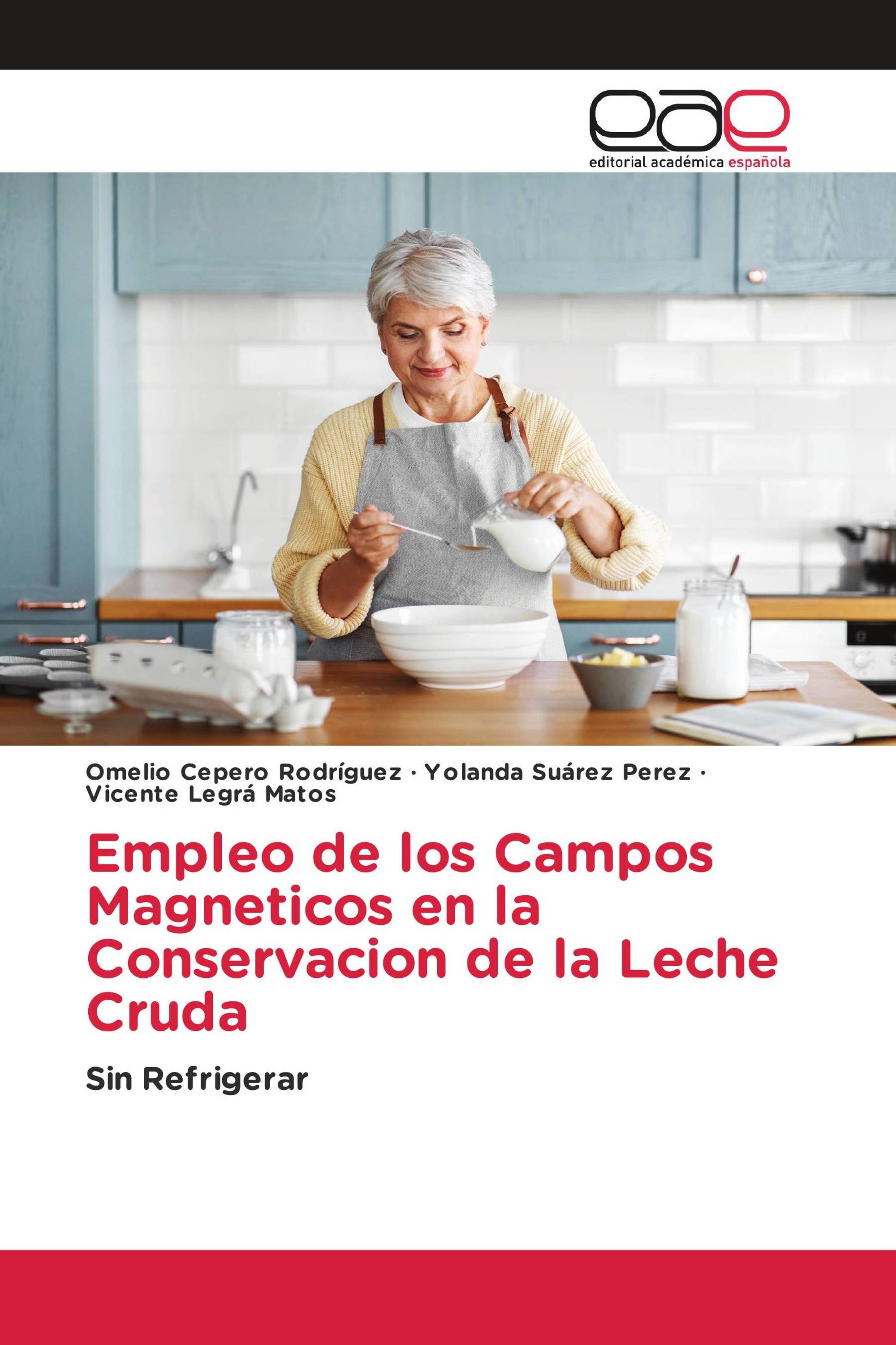 Empleo de los Campos Magneticos en la Conservacion de la Leche Cruda