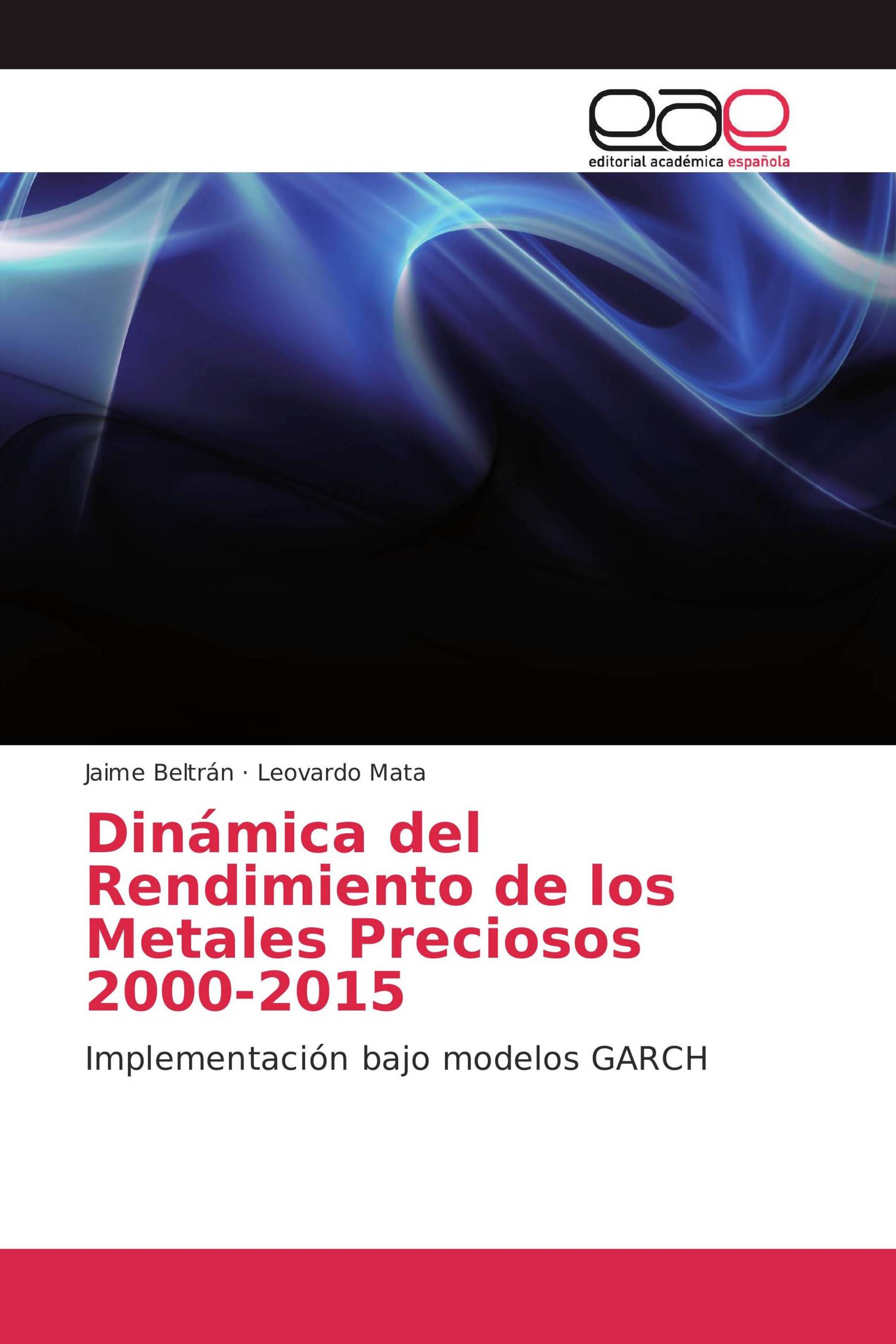 Dinámica del Rendimiento de los Metales Preciosos 2000-2015