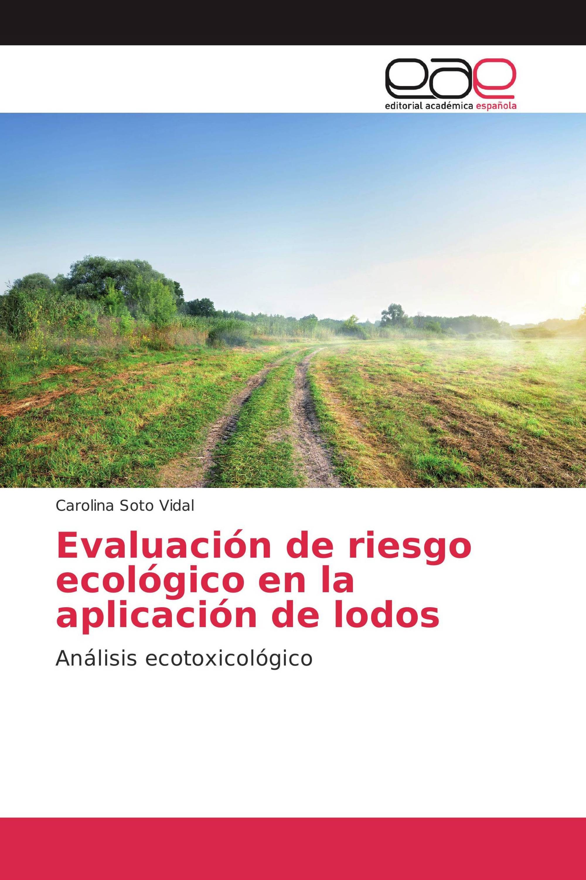 Evaluación de riesgo ecológico en la aplicación de lodos