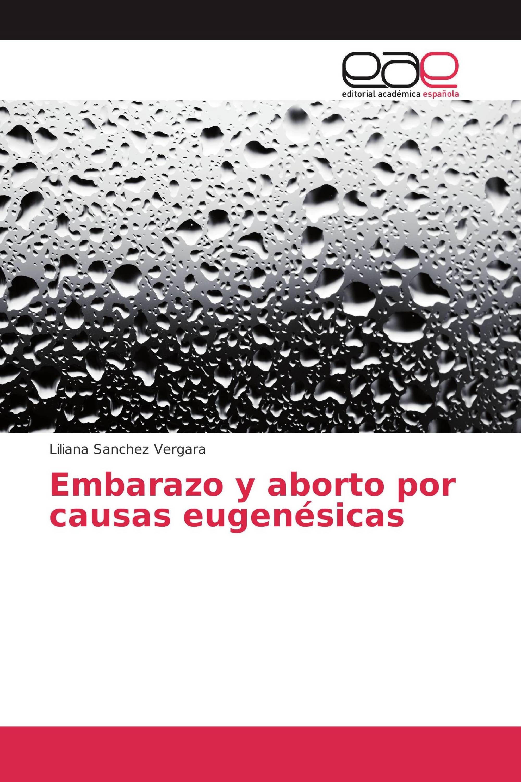 Embarazo y aborto por causas eugenésicas