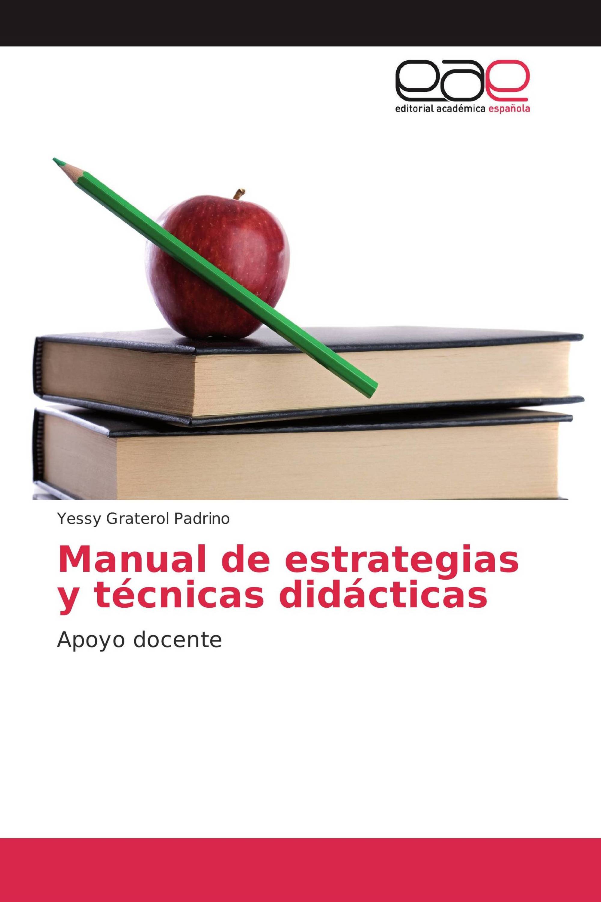 Manual De Estrategias Y Técnicas Didácticas 978 3 639 73372 3 9783639733723 363973372x 2883
