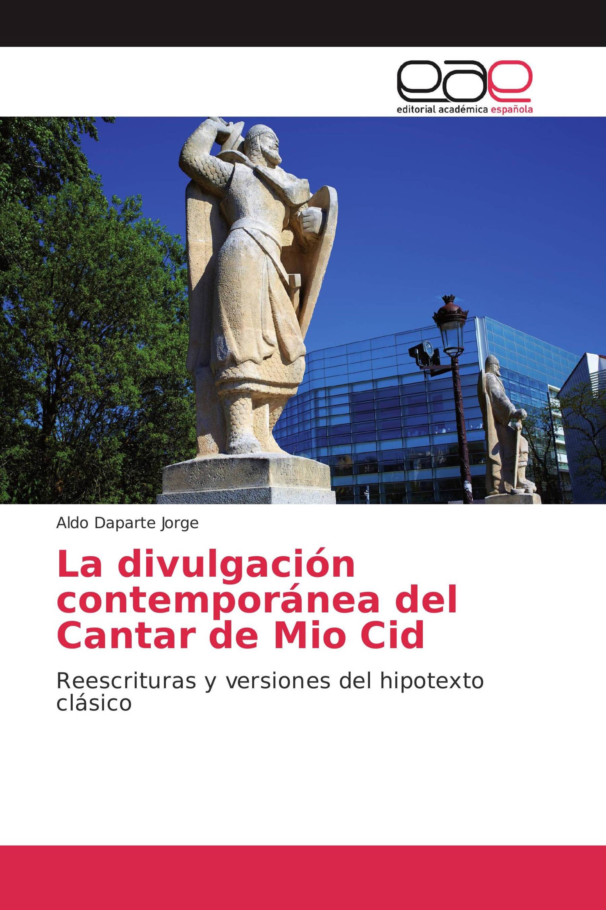 La divulgación contemporánea del Cantar de Mio Cid