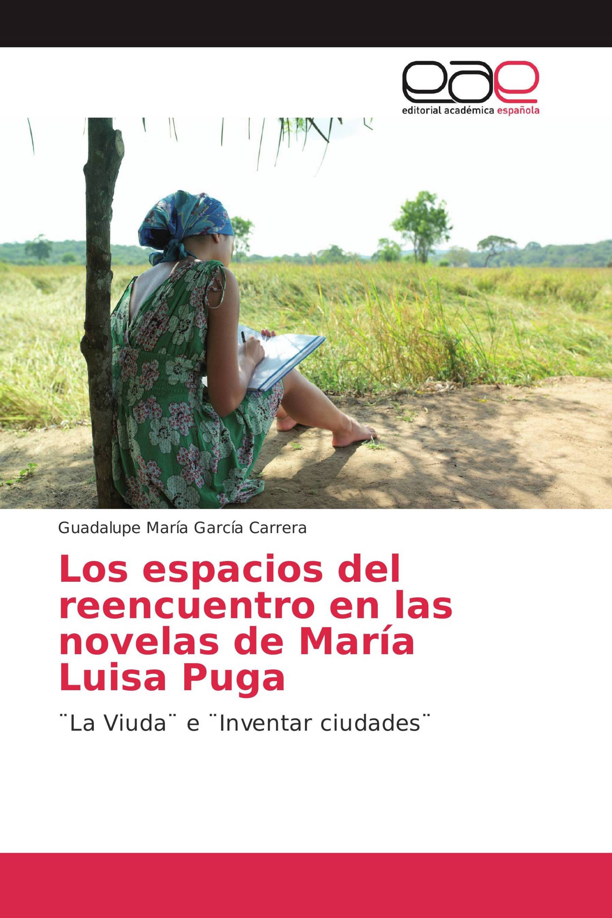 Los espacios del reencuentro en las novelas de María Luisa Puga