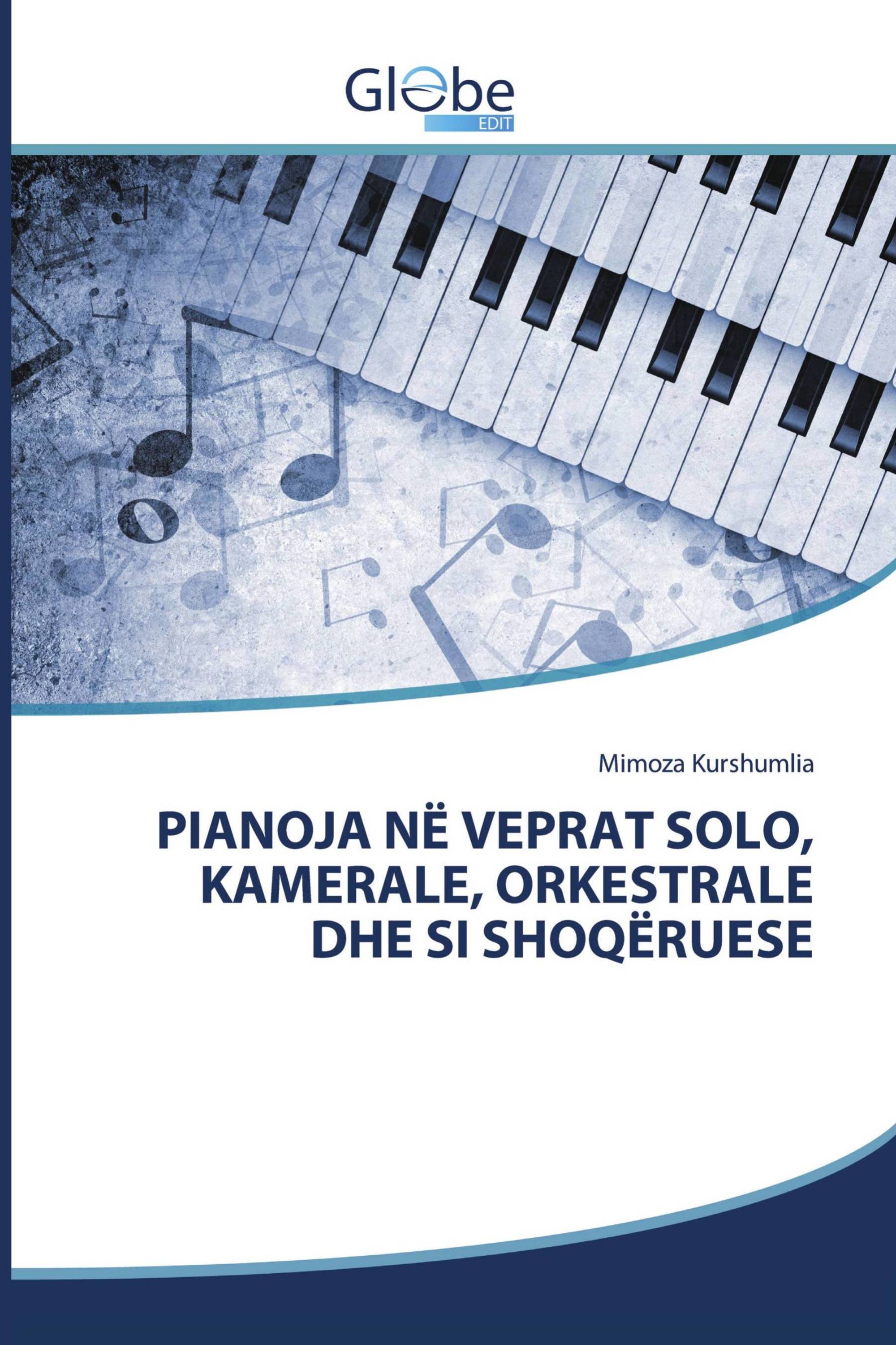 PIANOJA NË VEPRAT SOLO, KAMERALE, ORKESTRALE DHE SI SHOQËRUESE