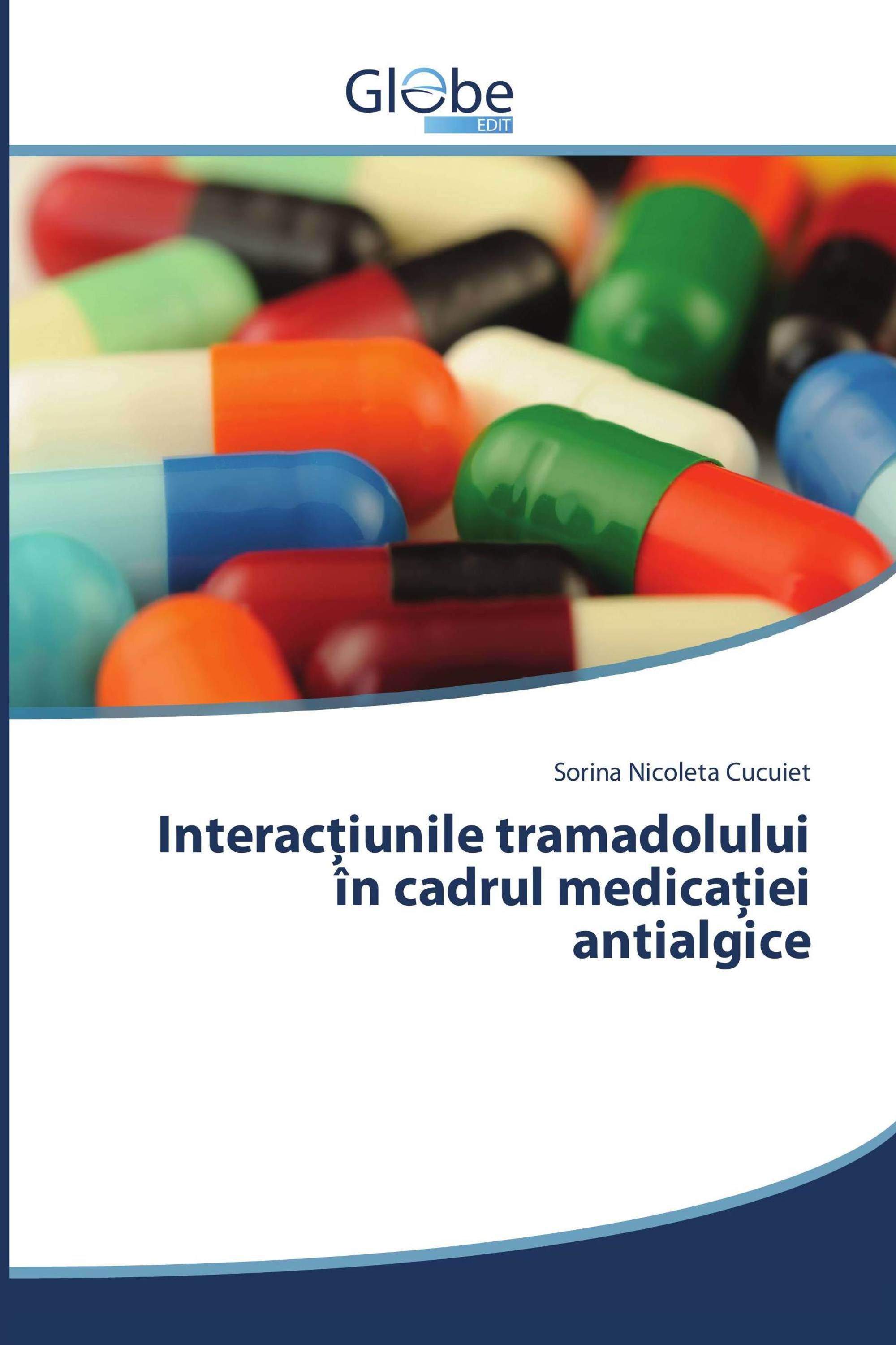 Interacţiunile tramadolului în cadrul medicaţiei antialgice