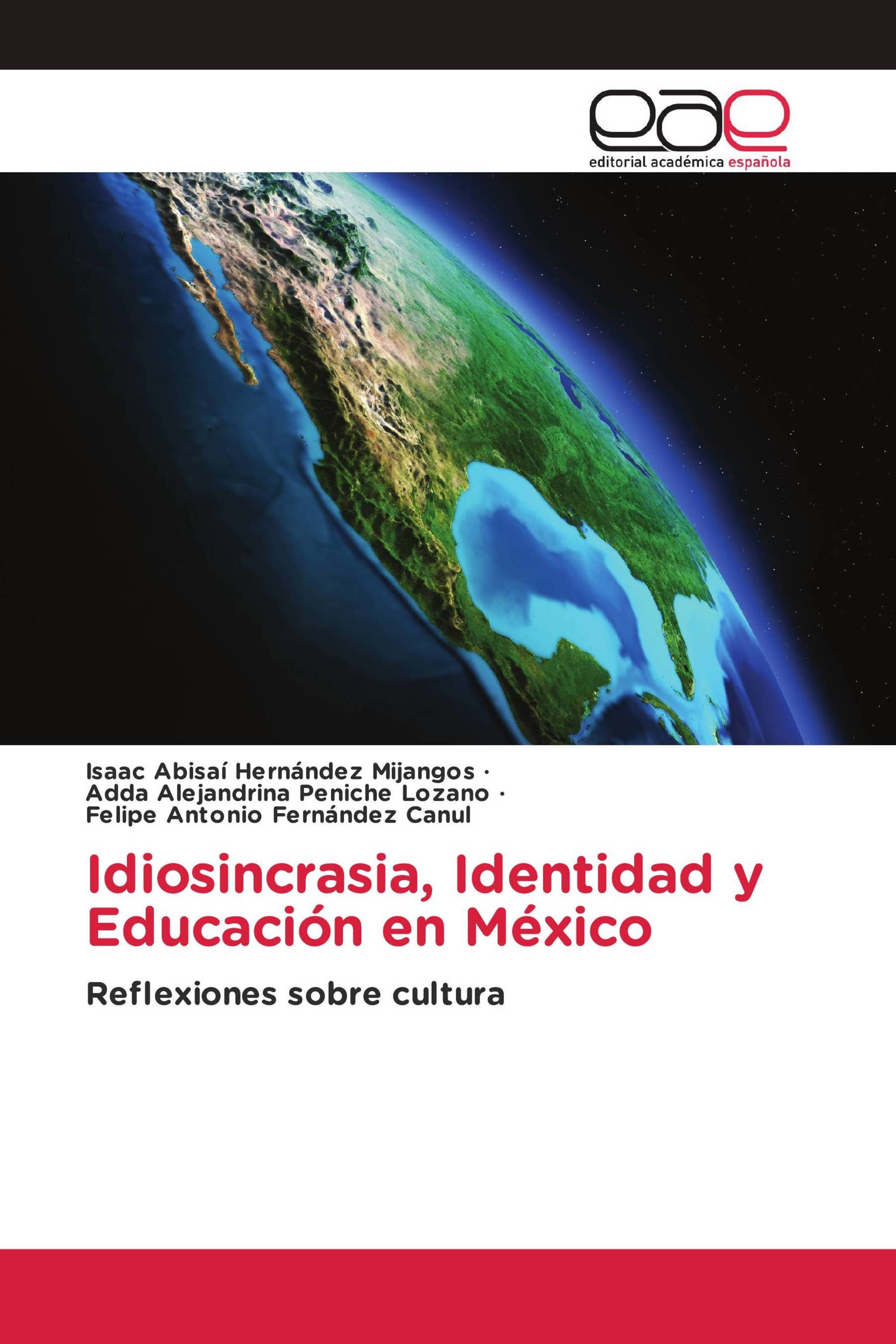 Idiosincrasia, Identidad y Educación en México