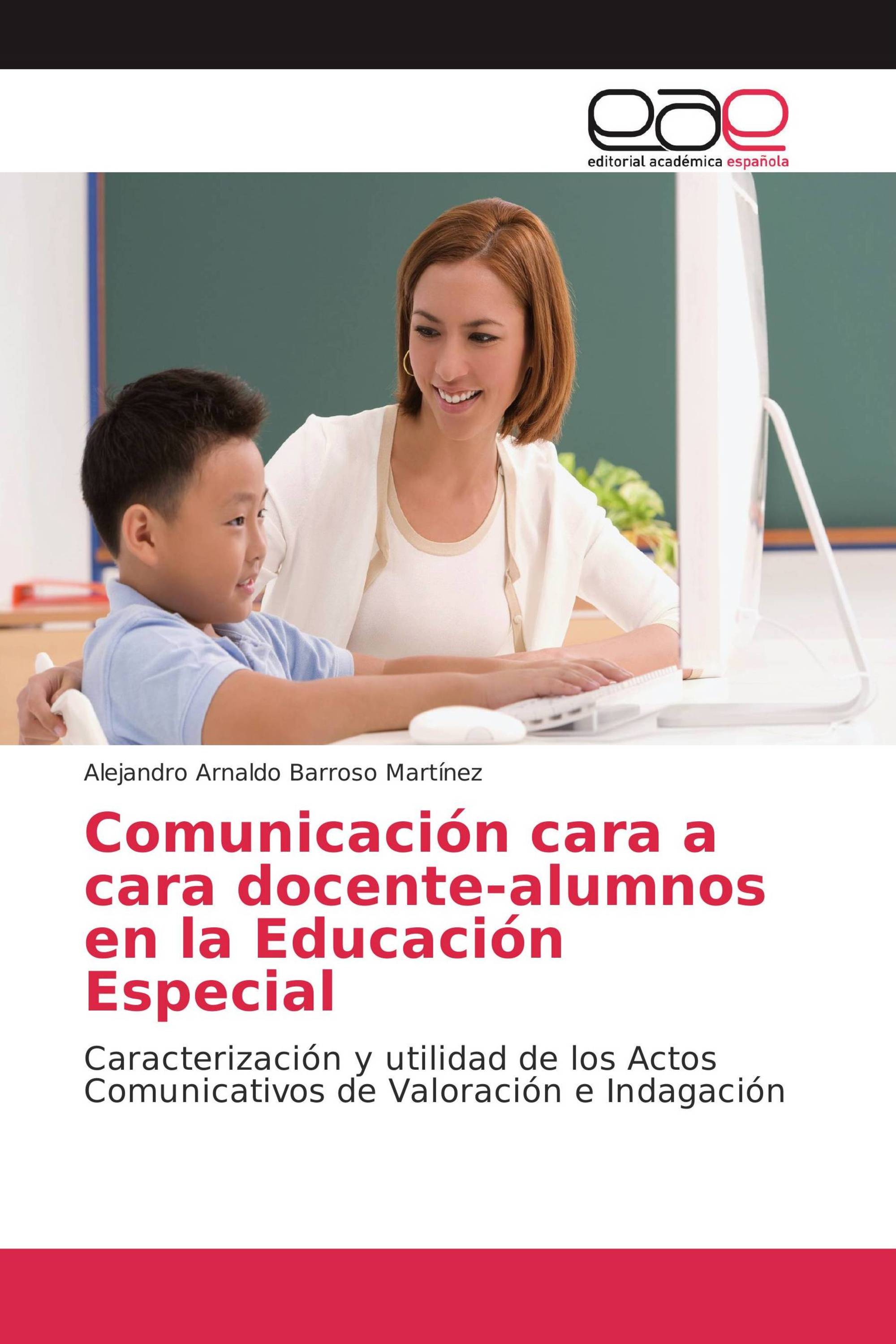 Comunicación cara a cara docente-alumnos en la Educación Especial