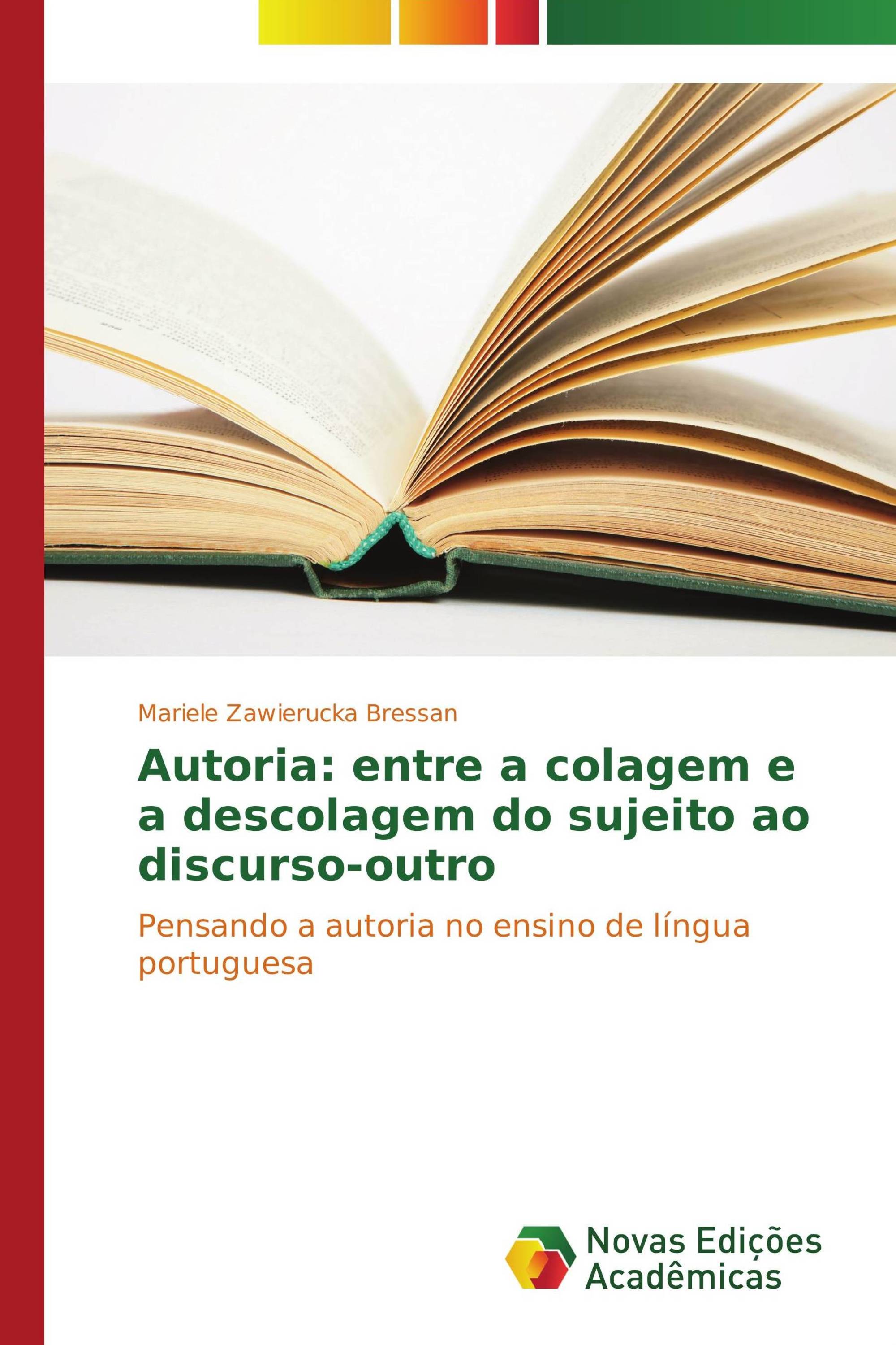 Autoria: entre a colagem e a descolagem do sujeito ao discurso-outro