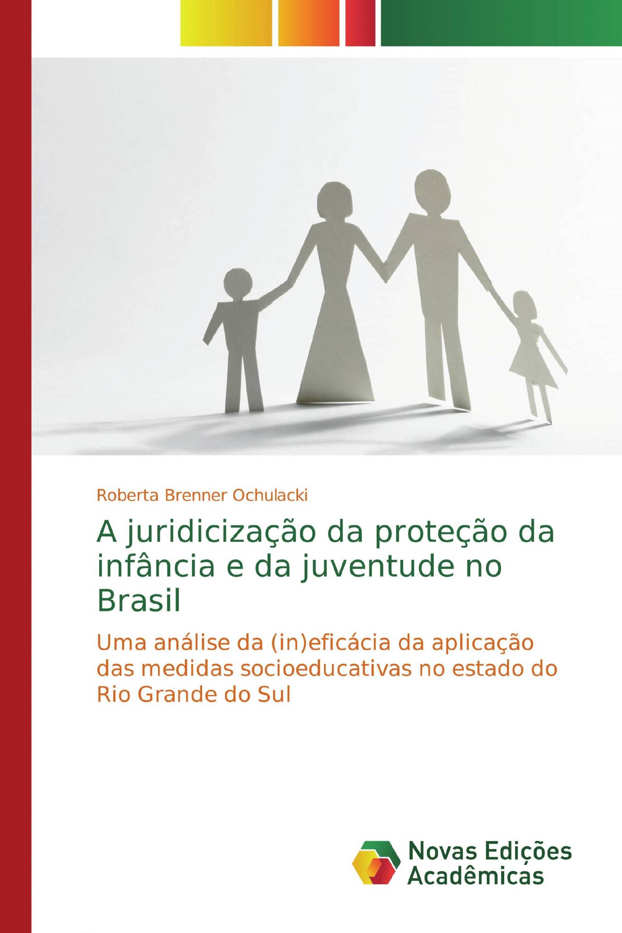 A juridicização da proteção da infância e da juventude no Brasil