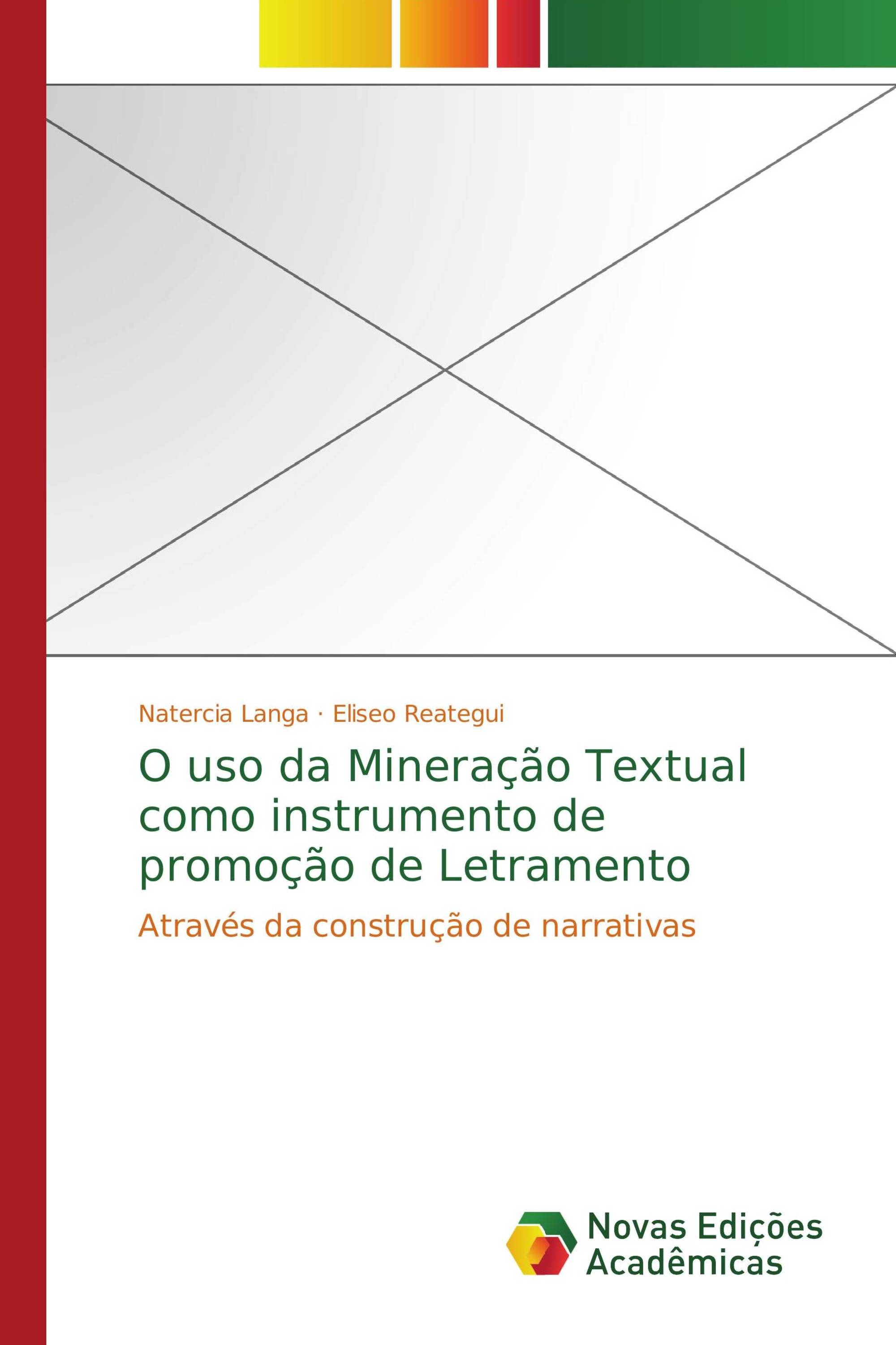 O uso da Mineração Textual como instrumento de promoção de Letramento