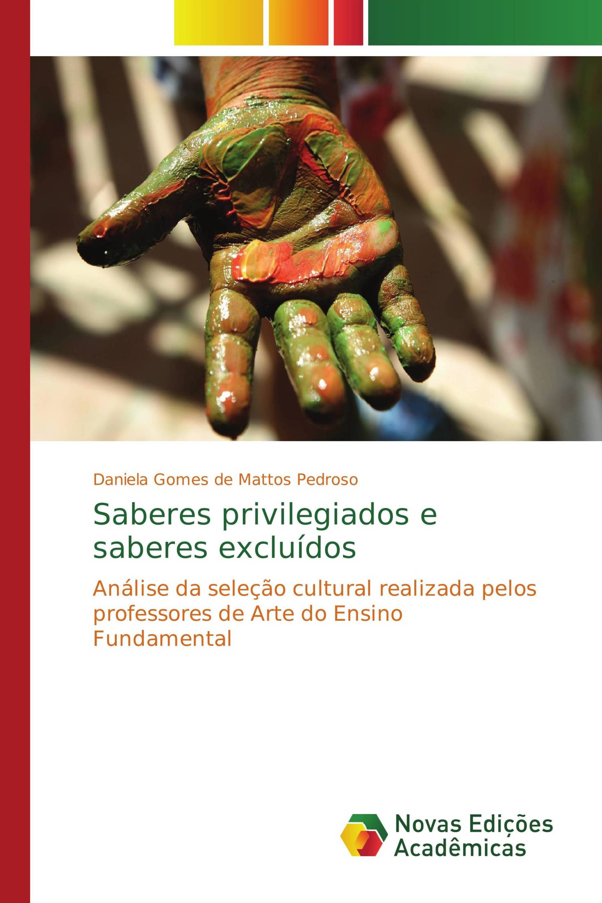 Saberes privilegiados e saberes excluídos